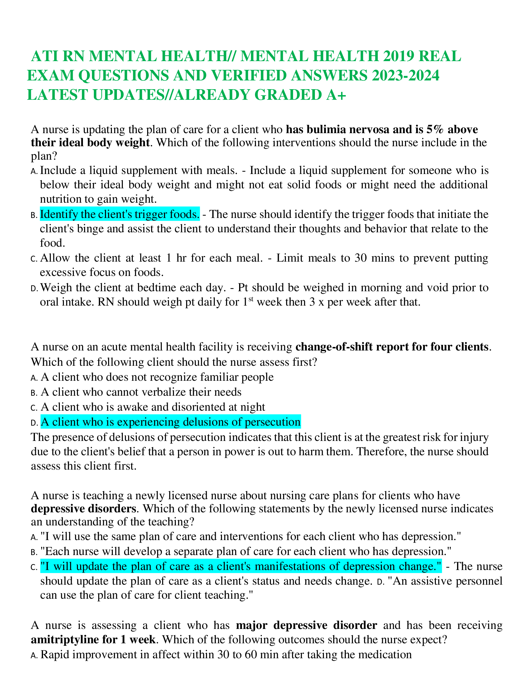 ATI RN MENTAL HEALTH// MENTAL HEALTH 2019 REAL EXAM QUESTIONS AND VERIFIED ANSWERS 2023-2024 LATEST UPDATES//ALREADY GRADED A+ A nurse is updating the plan of care for a client who has bulimia nervosa and is 5% above their ideal body weight. Which of the following interventions should the nurse include in the plan?