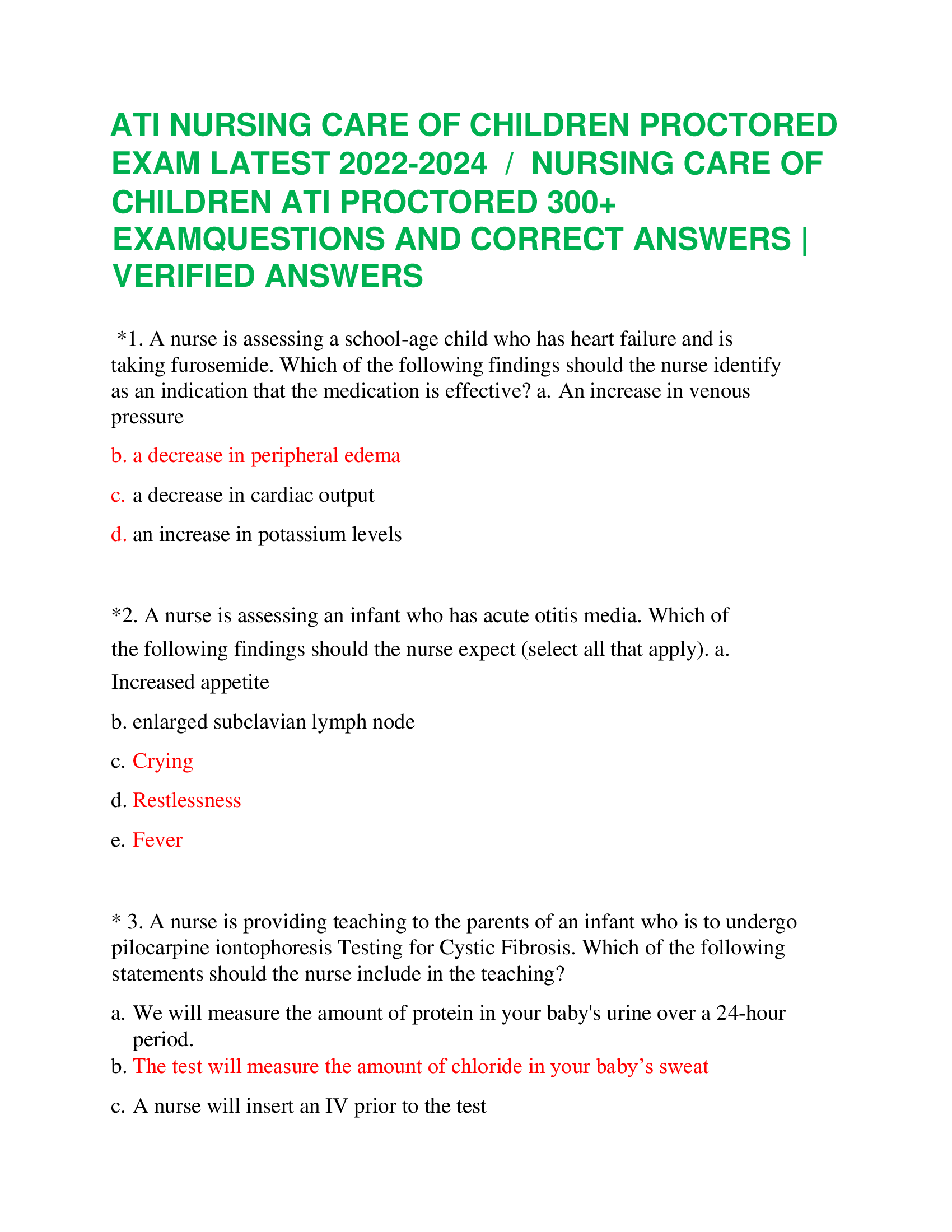 ATI NURSING CARE OF CHILDREN PROCTORED EXAM LATEST 2022-2024  /  NURSING CARE OF  CHILDREN ATI PROCTORED 300+ EXAMQUESTIONS AND CORRECT ANSWERS | VERIFIED ANSWERS  *1. A nurse is assessing a school-age child who has heart failure and is taking furosemide. Which of the following findings should the nurse identify as an indication that the medication is effective?