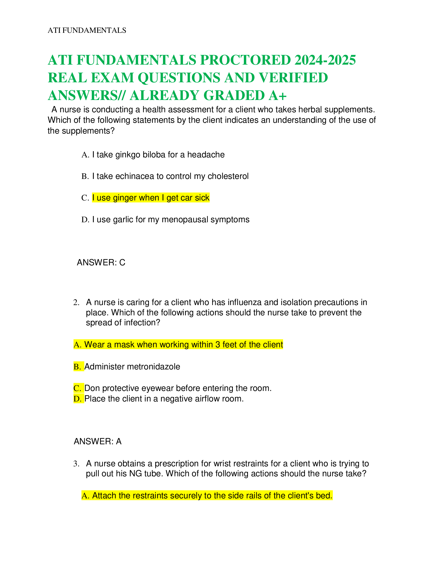 ATI FUNDAMENTALS PROCTORED 2024-2026 REAL EXAM QUESTIONS AND VERIFIED ANSWERS// ALREADY GRADED A+  A nurse is conducting a health assessment for a client who takes herbal supplements. Which of the following statements by the client indicates an understanding of the use of the supplements?
