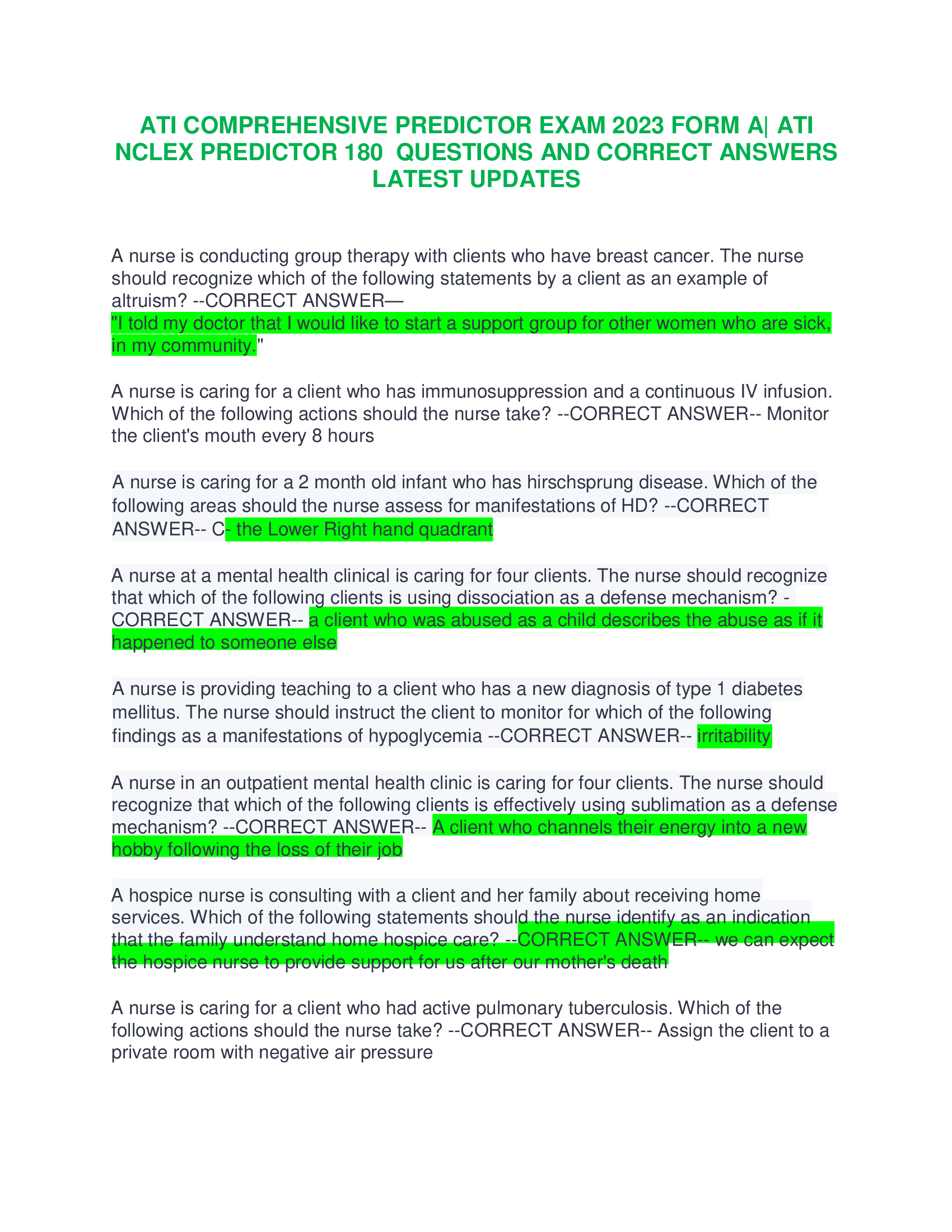 ATI COMPREHENSIVE PREDICTOR EXAM 2023 FORM A| ATI NCLEX PREDICTOR 180  QUESTIONS AND CORRECT ANSWERS LATEST UPDATES   A nurse is conducting group therapy with clients who have breast cancer. The nurse should recognize which of the following statements by a client as an example of altruism
