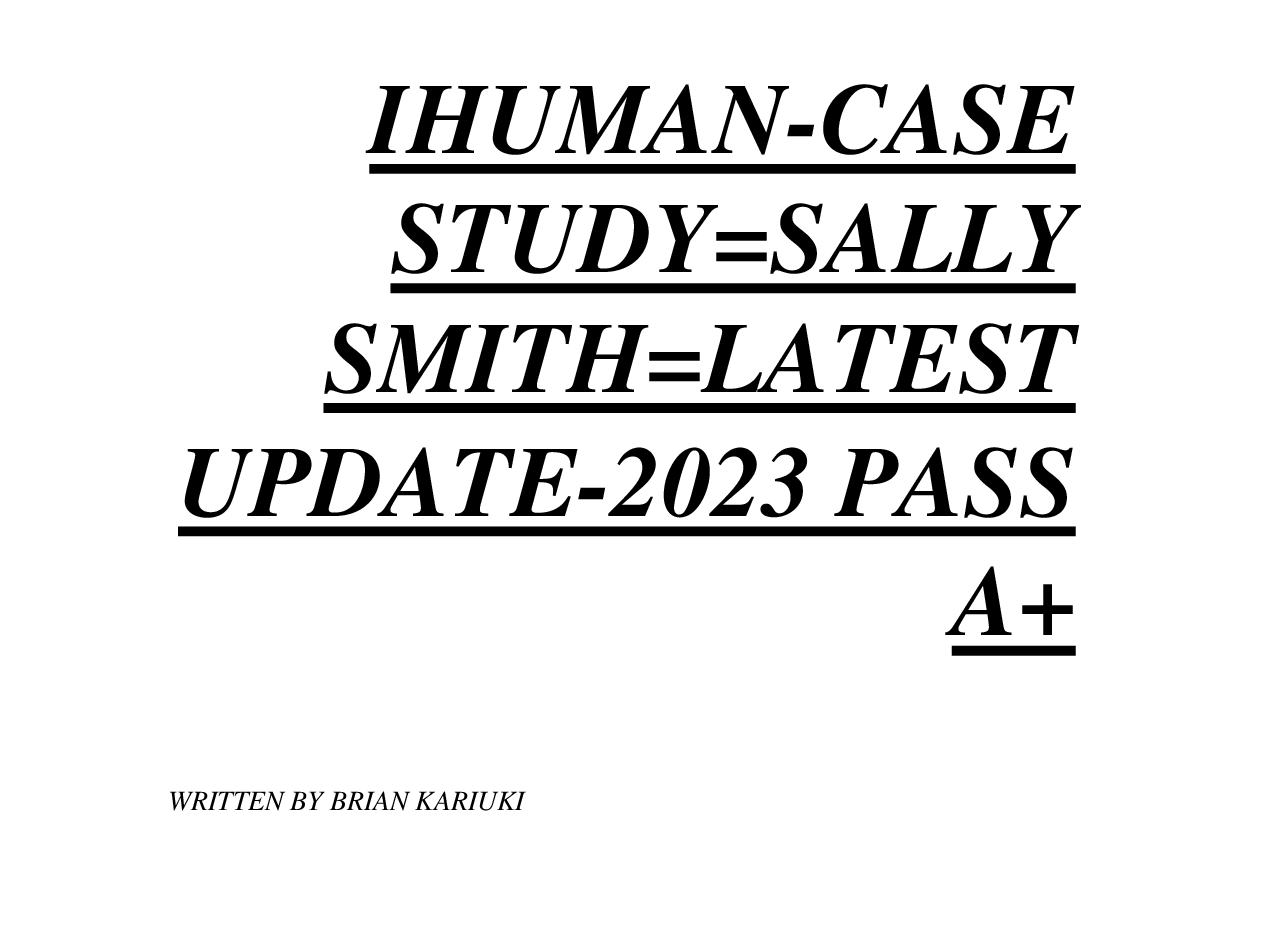 IHUMAN-CASE  STUDY=SALLY  SMITH=LATEST  UPDATE-2023 PASS  A+