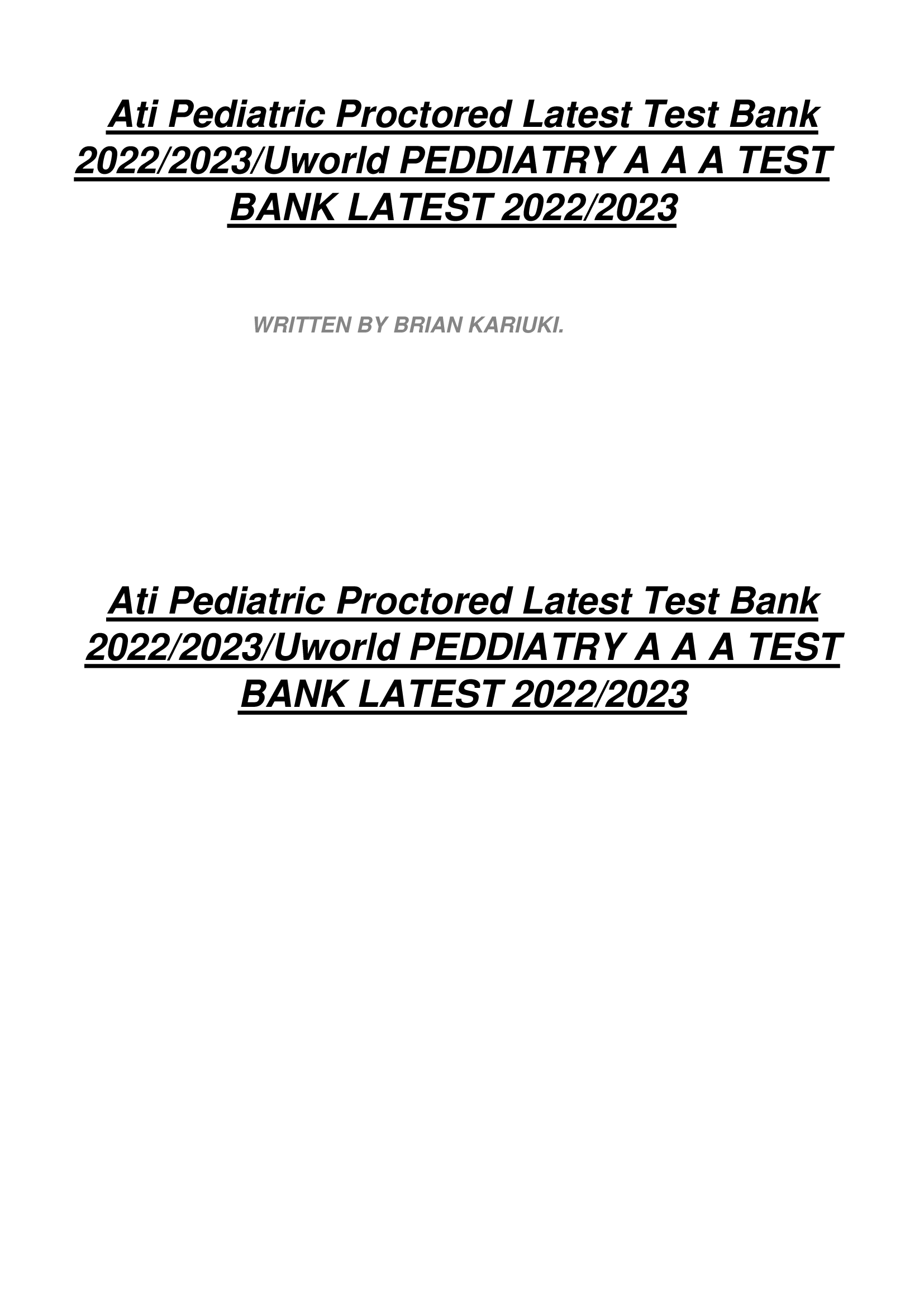 Ati Pediatric Proctored Latest Test Bank 2022| 2023, Uworld PEDDIATRY A A A TEST  BANK LATEST 2022, 2023