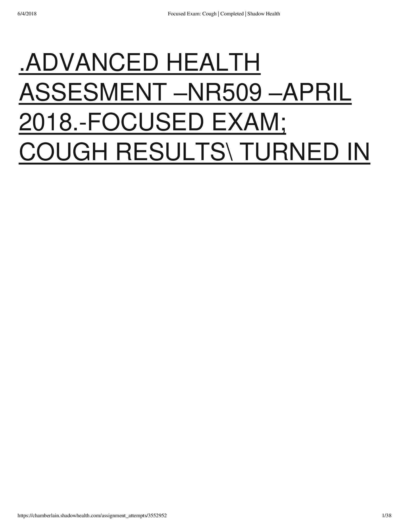 ADVANCED HEALTH  ASSESMENT –NR509 –APRIL  2018.-FOCUSED EXAM;  COUGH RESULTS\ TURNED IN