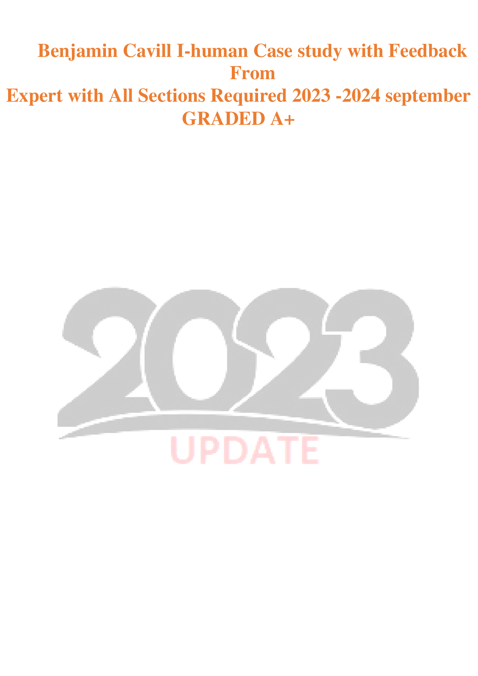 Benjamin Cavill I-human Case study with Feedback  From Expert with All Sections Required 2023 -2024 september  GRADED A+