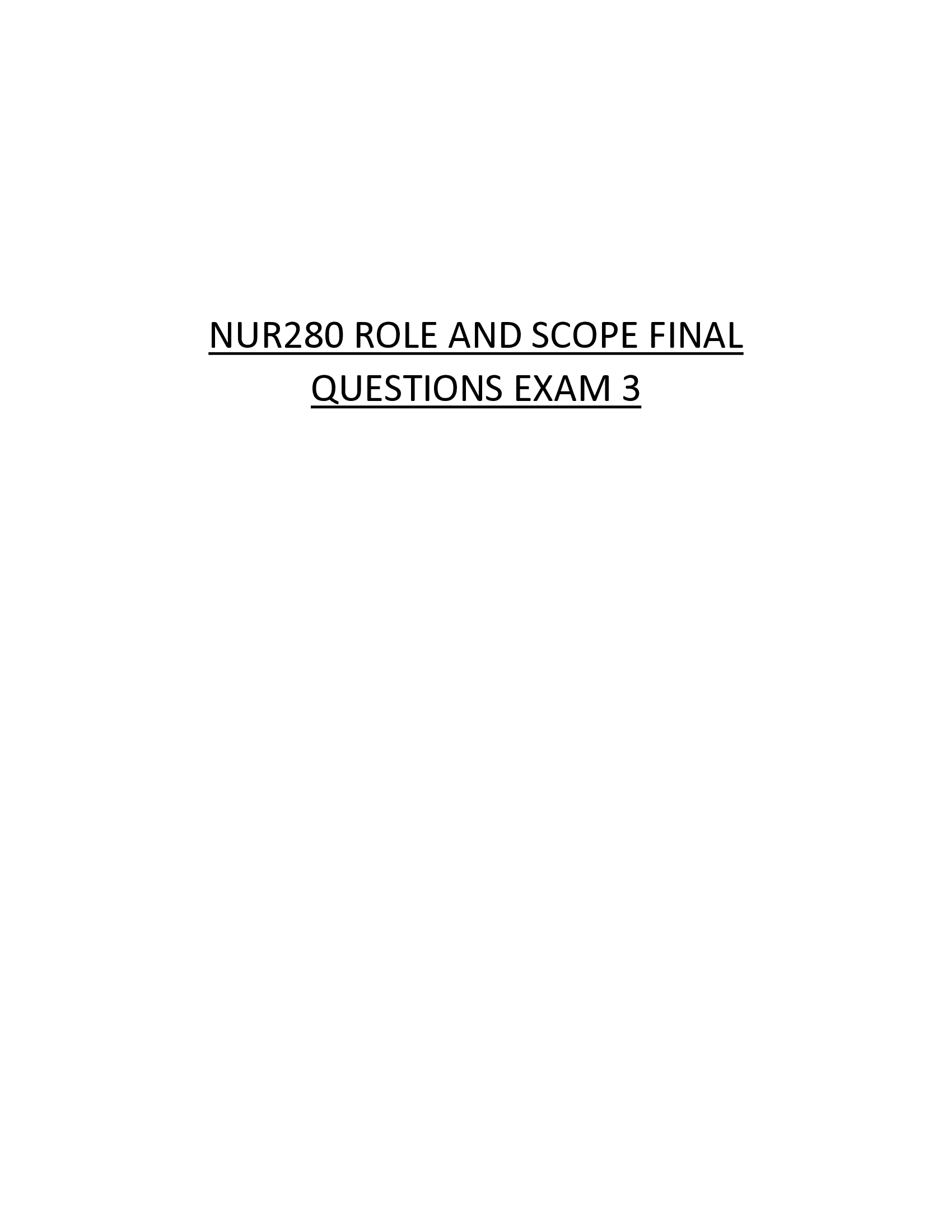 2021 NUR280 ROLE AND SCOPE FINAL QUESTIONS EXAM 3