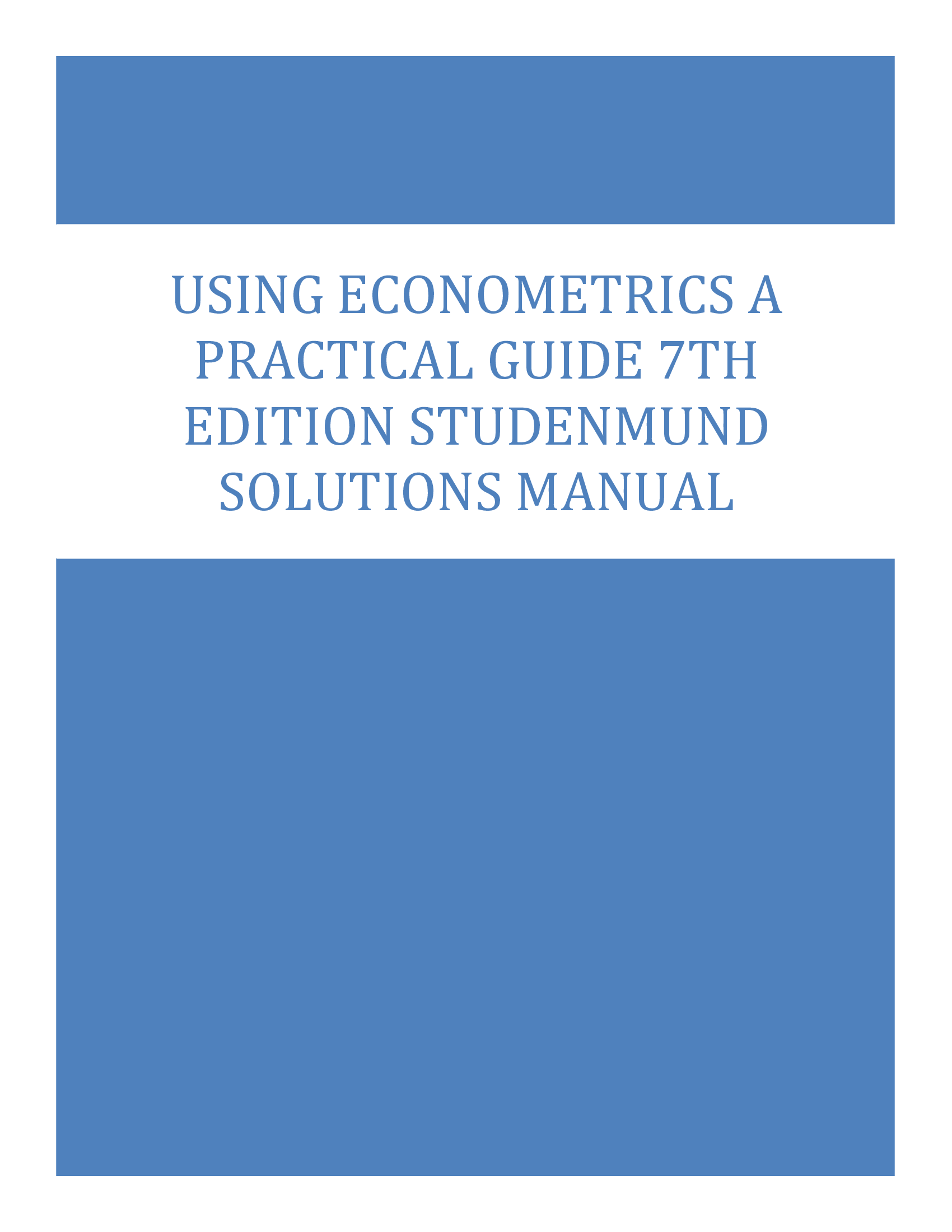 Using Econometrics A Practical Guide 7th Edition Studenmund Solutions Manual