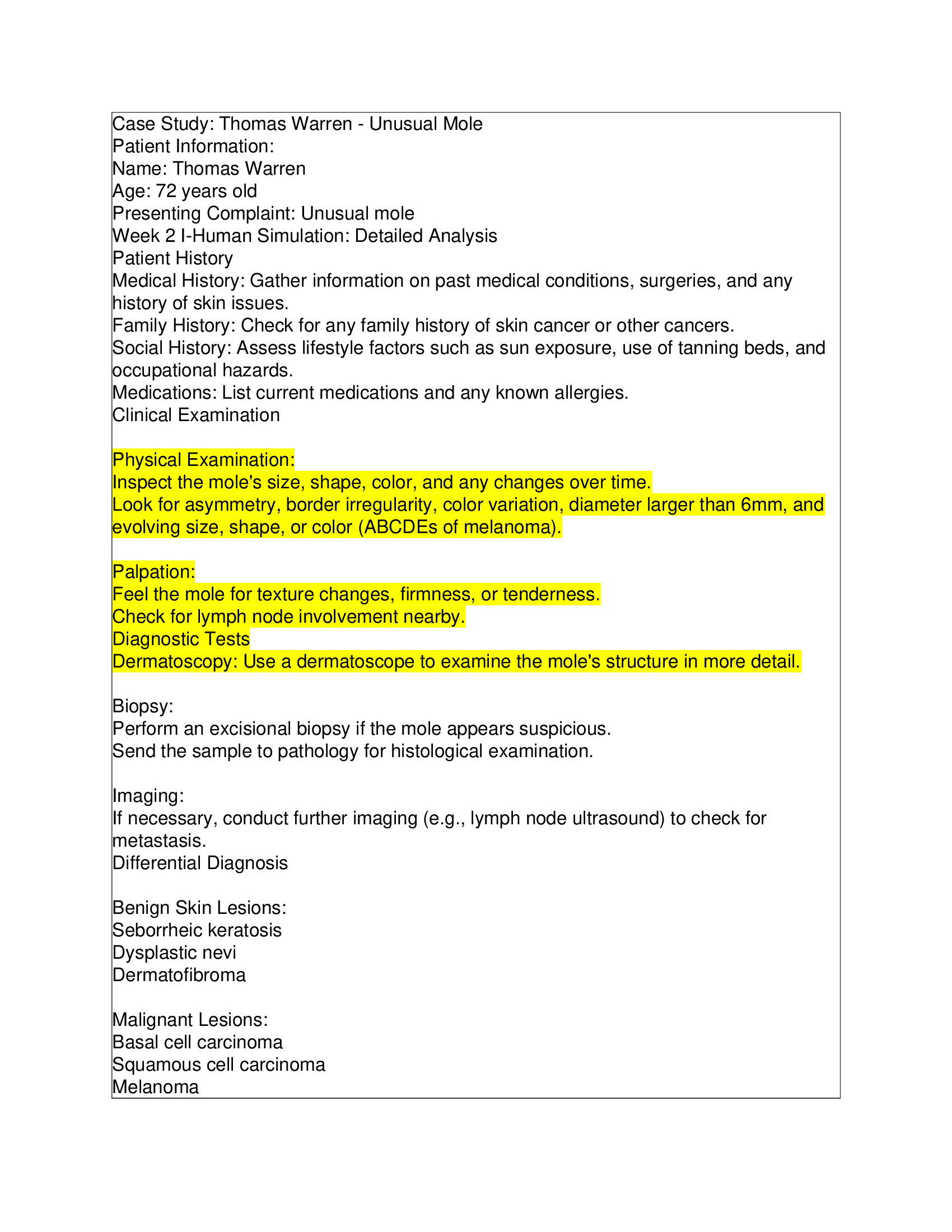 I-Human Case Study: Thomas Warren, a 72- year-old male, presents with a complaint of an unusual mole.
