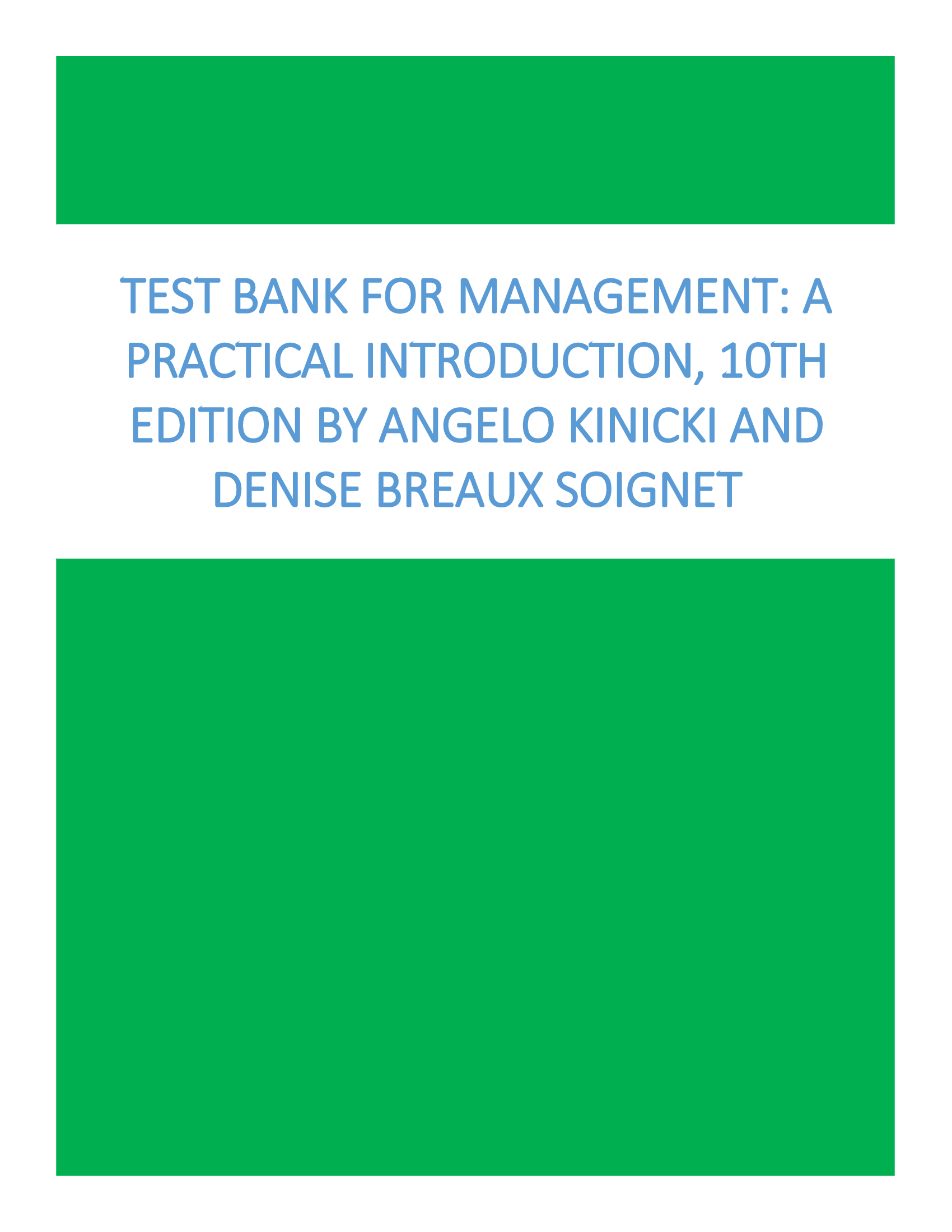 Test Bank for Management A Practical Introduction, 10th Edition By Angelo Kinicki and Denise Breaux Soignet