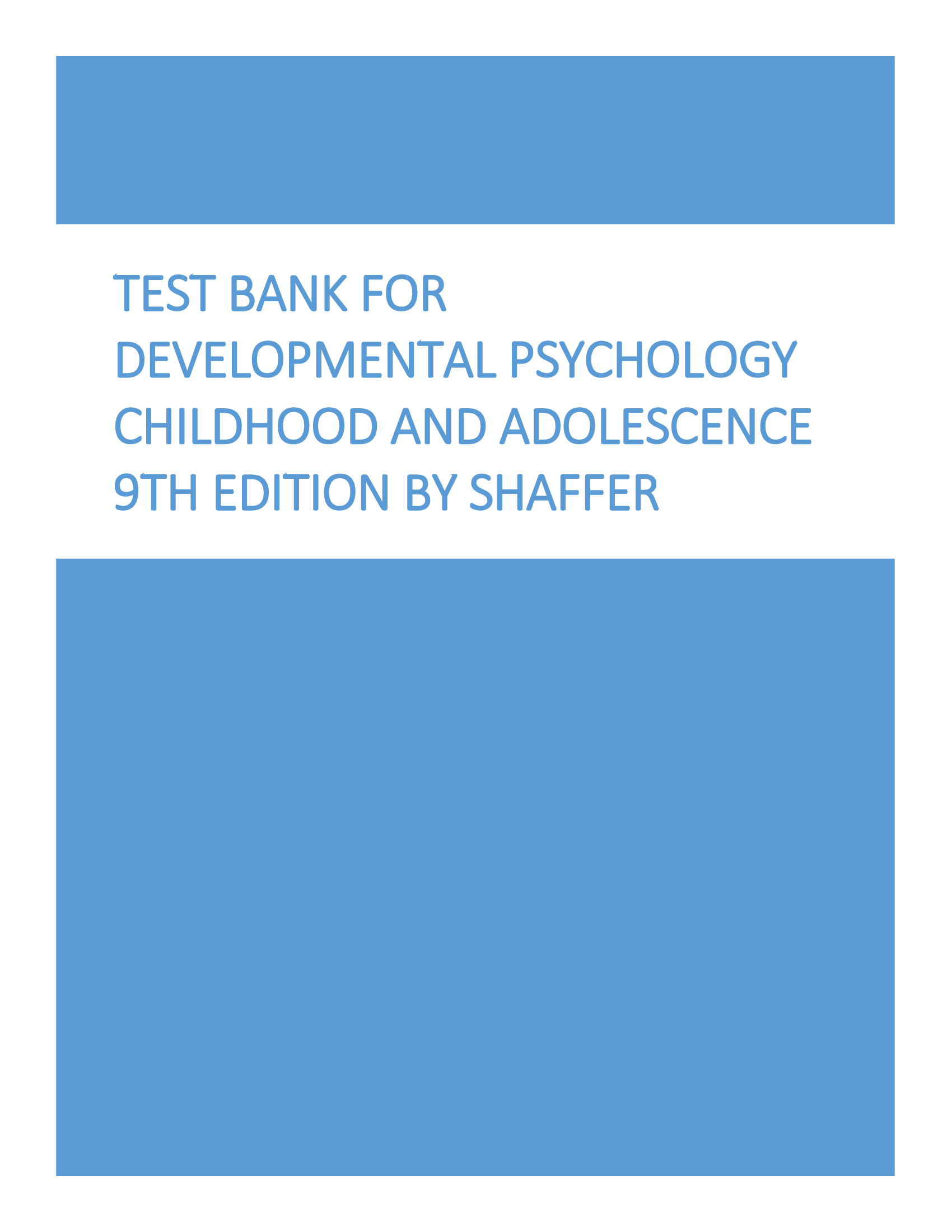 Test Bank for Developmental Psychology Childhood And Adolescence 9th Edition By Shaffer