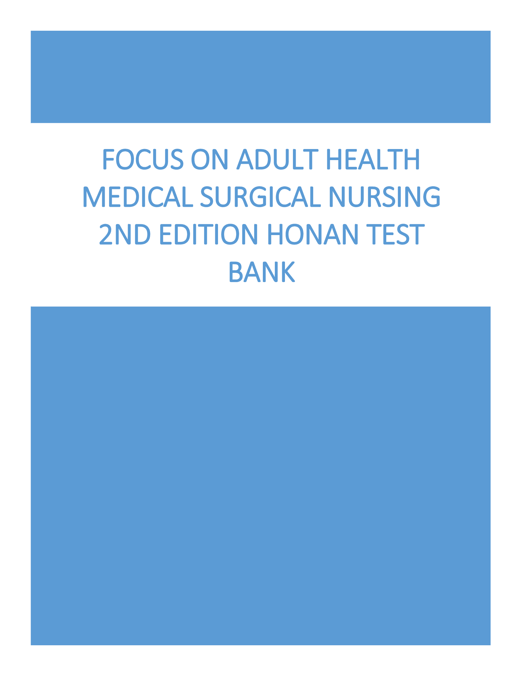 Test Bank For Focus on Adult Health Medical Surgical Nursing 2nd Edition Honan
