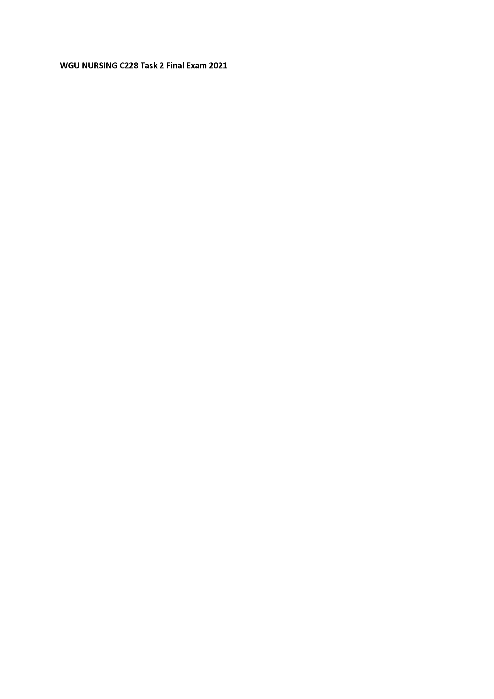 WGU NURSING C228 Task 2 Final Exam 2021