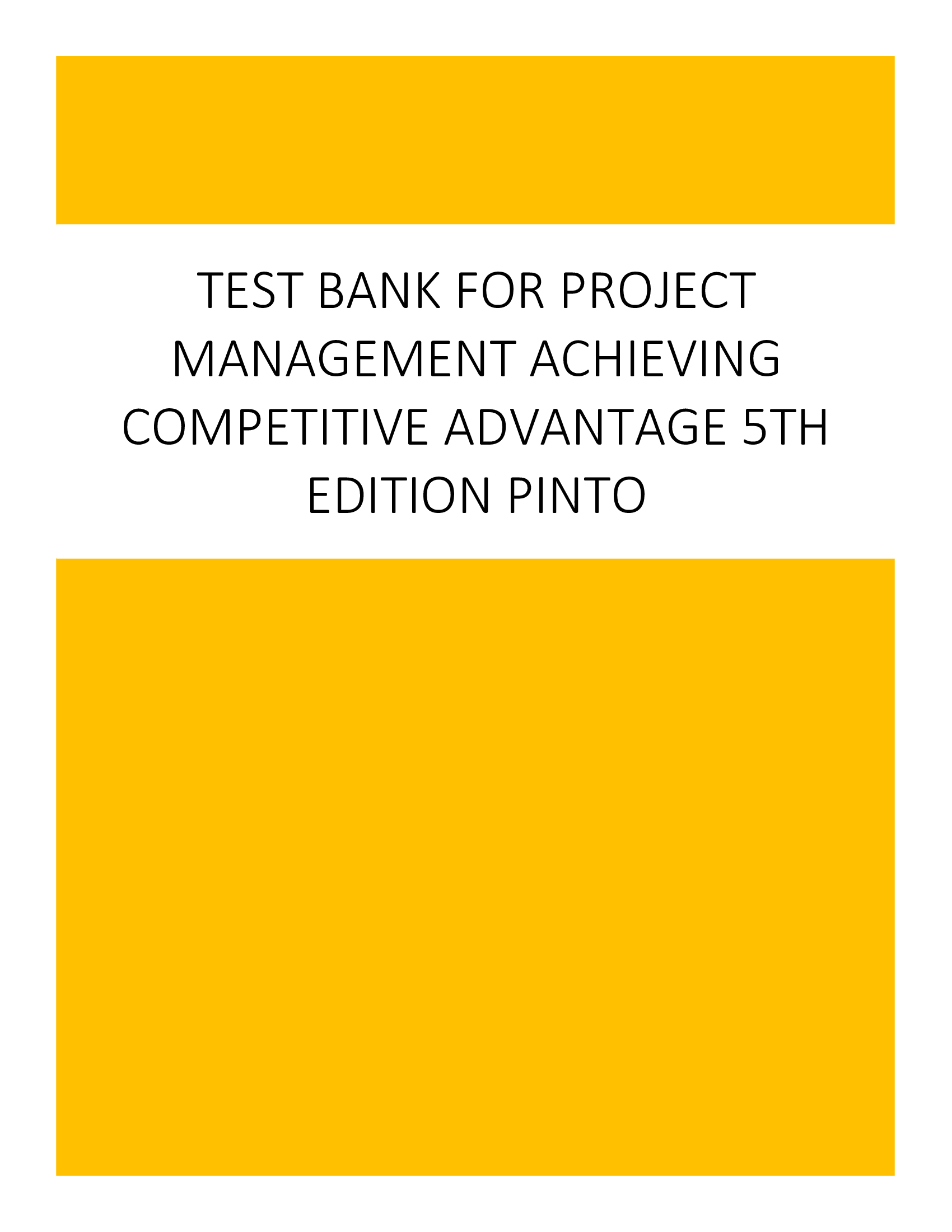 Test Bank for Project Management Achieving Competitive Advantage 5th Edition Pinto