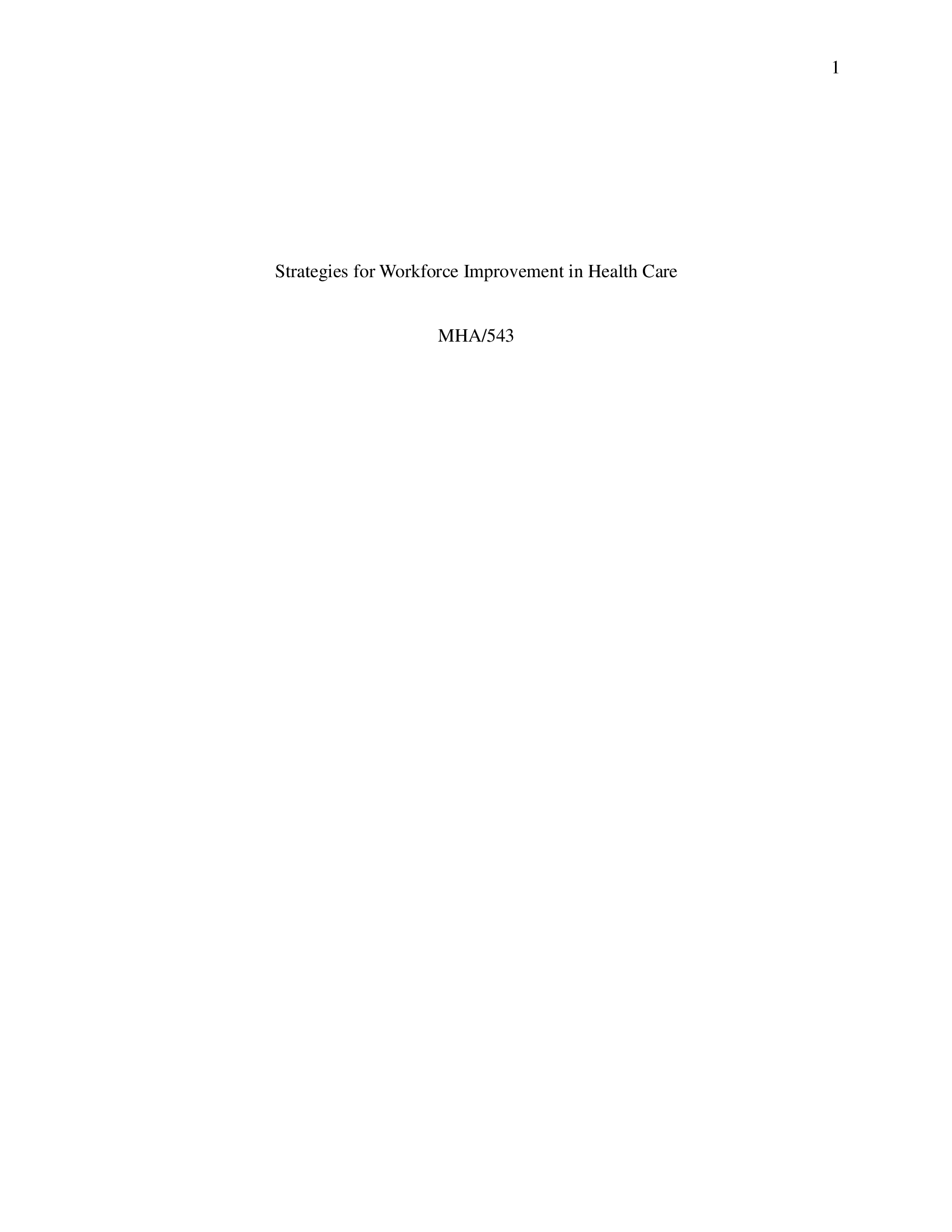 Strategies for Workforce Improvement in Health Care HCA MHA Essay