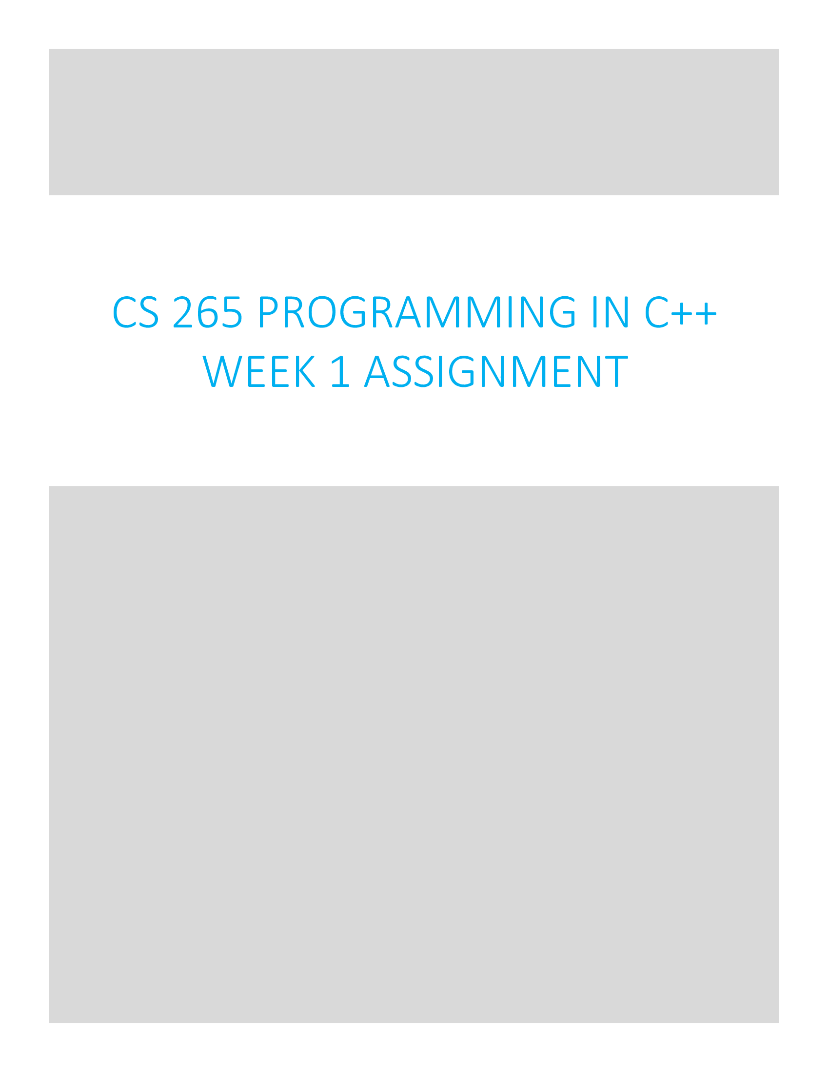 CS 265 Programming in C++ Week 1 Assignment Answered 2024