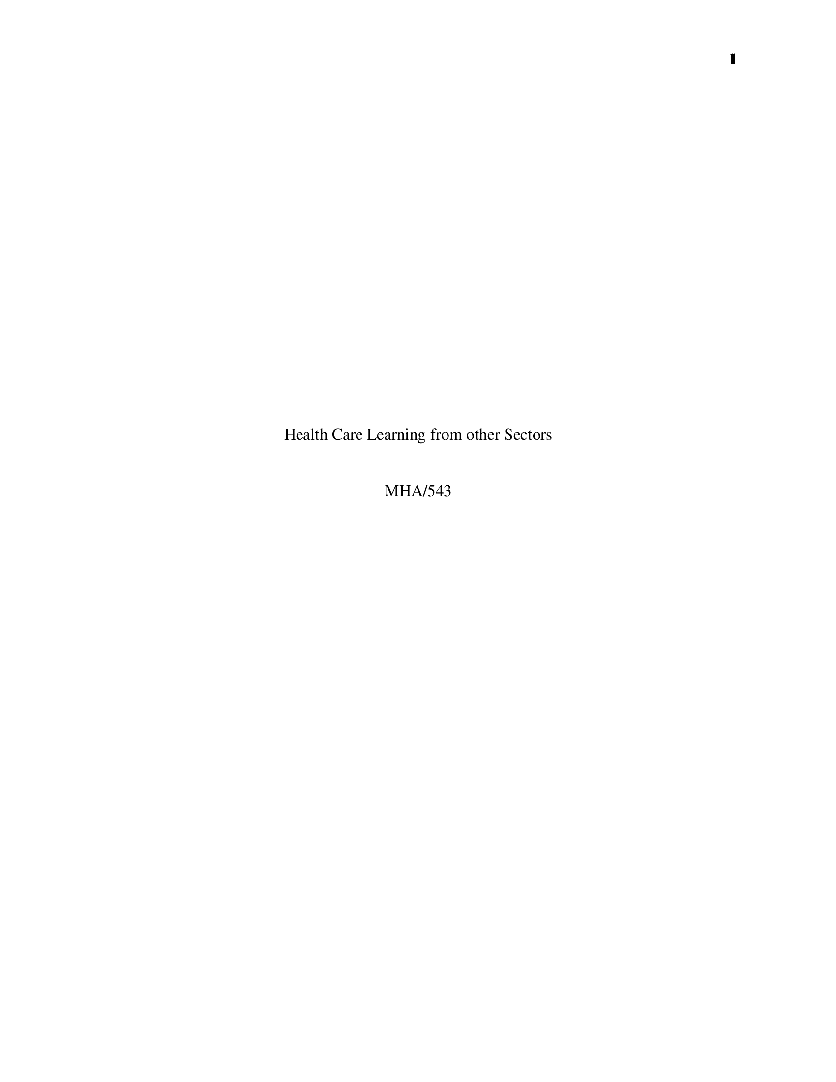 Health Care Learning from other Sectors mha 543