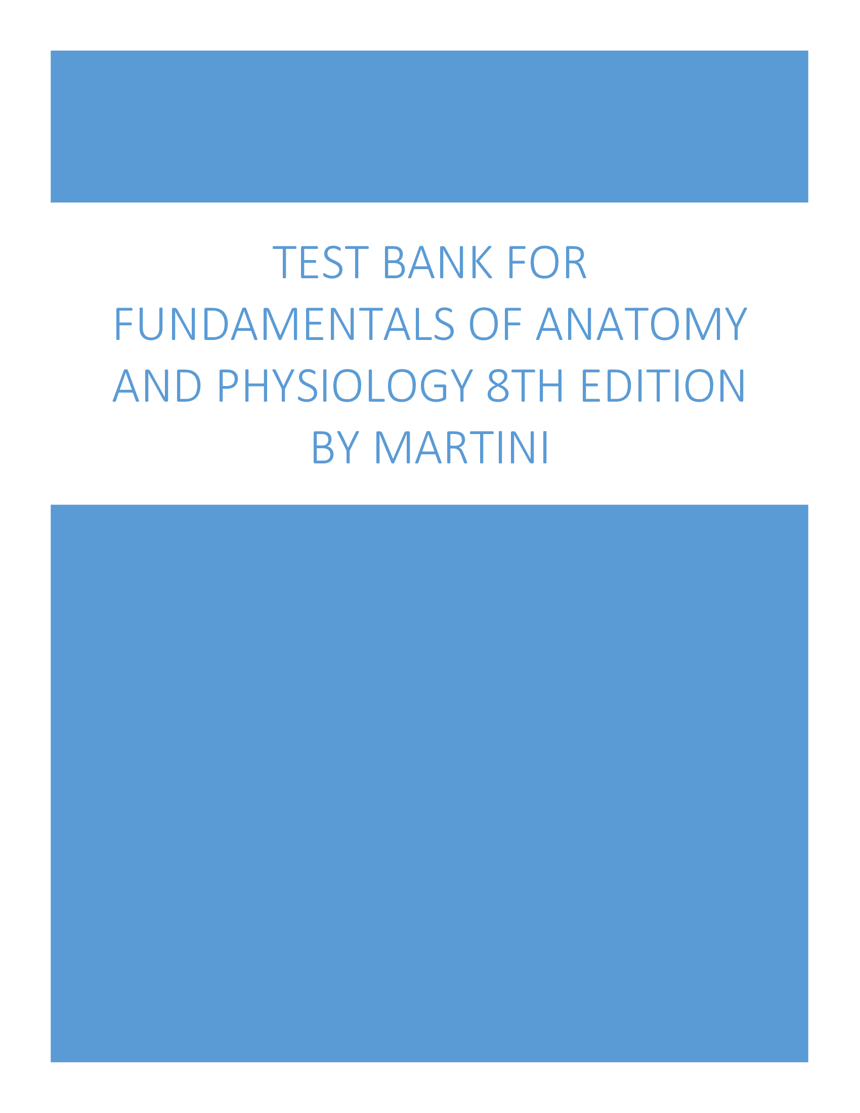 Test Bank for Fundamentals of Anatomy and Physiology 8th Edition by Martini