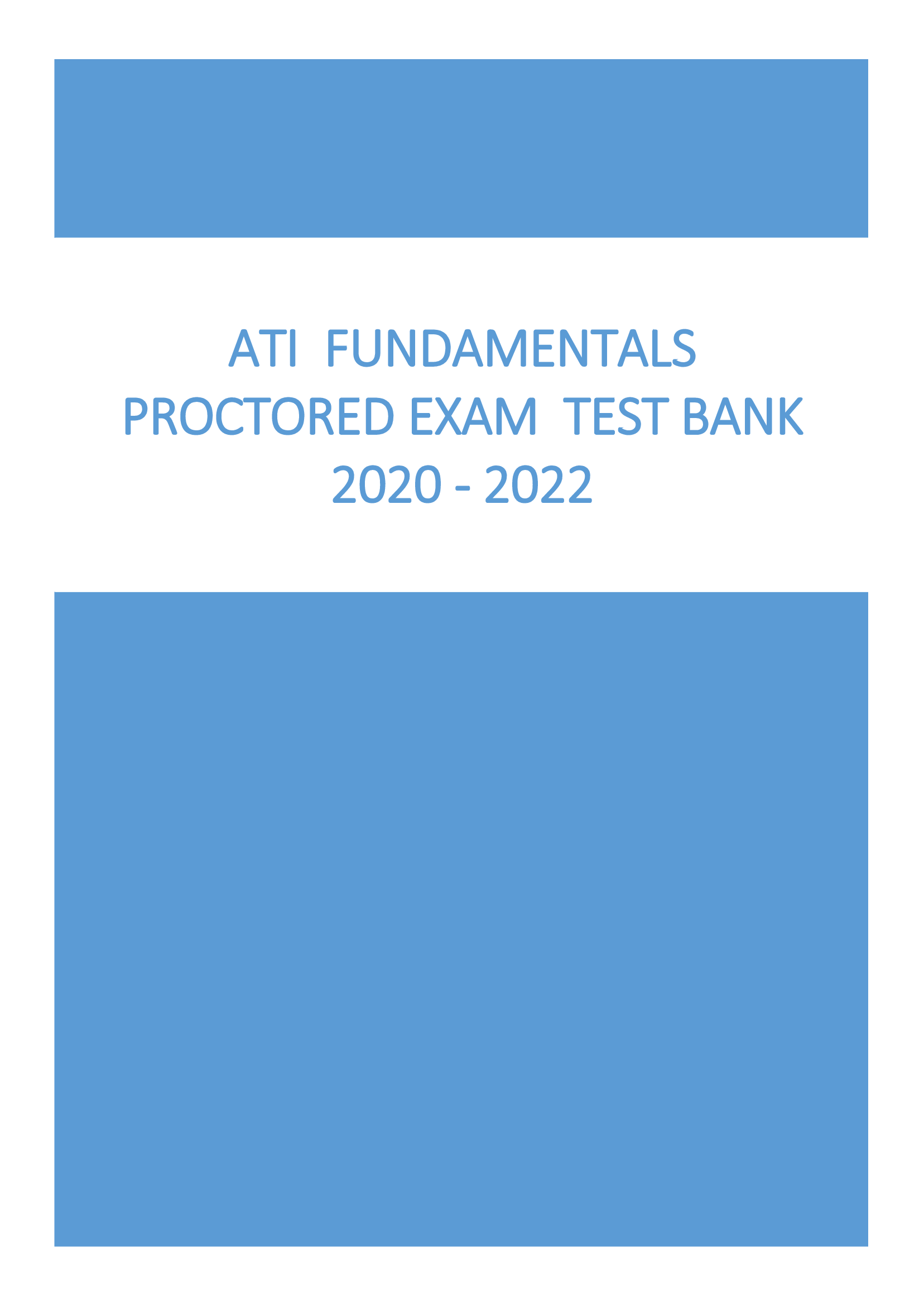 ATI FUNDAMENTALS PROCTORED EXAM  TEST BANK 2020 - 2022