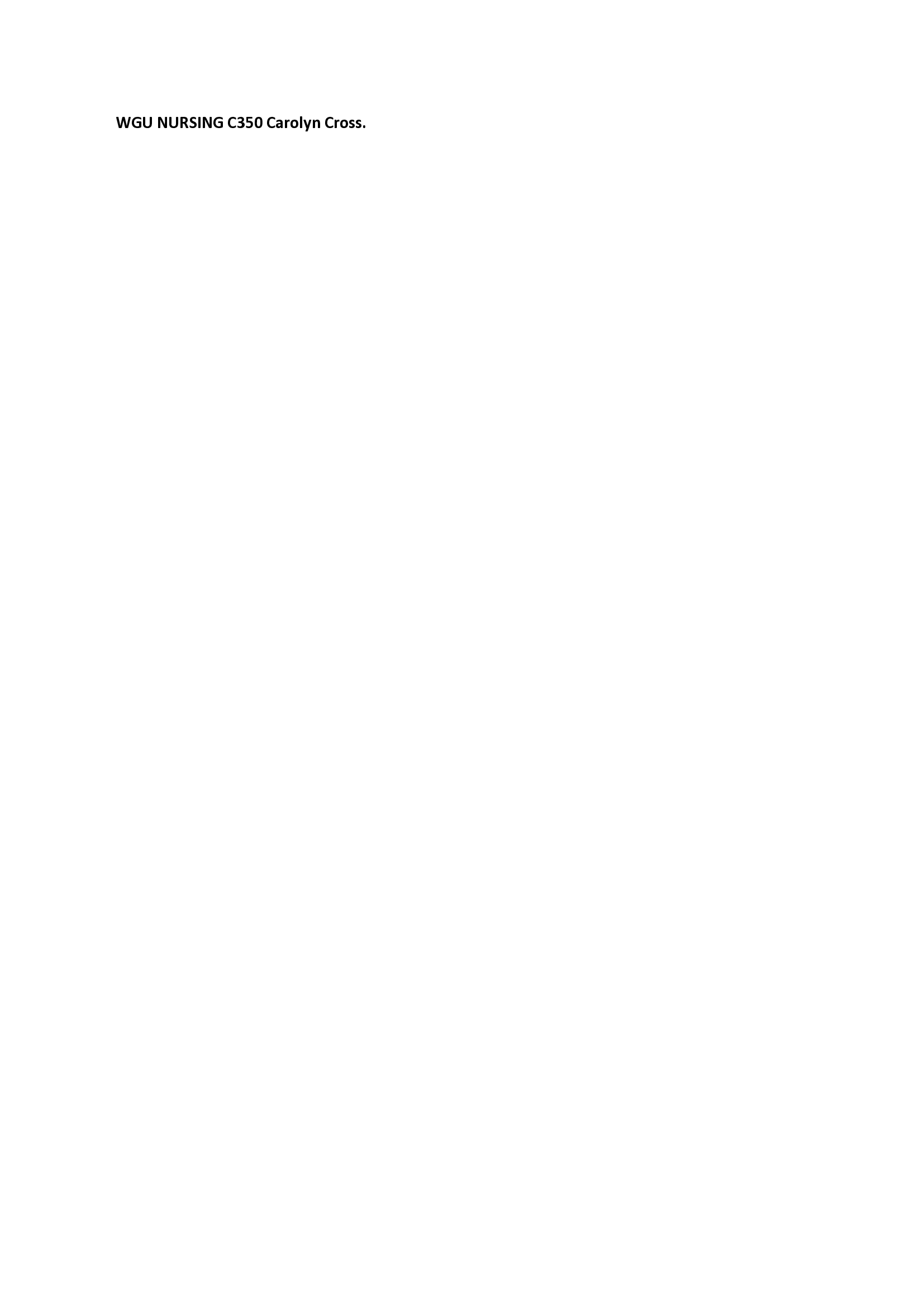 WGU NURSING C350 Carolyn Cross 2021