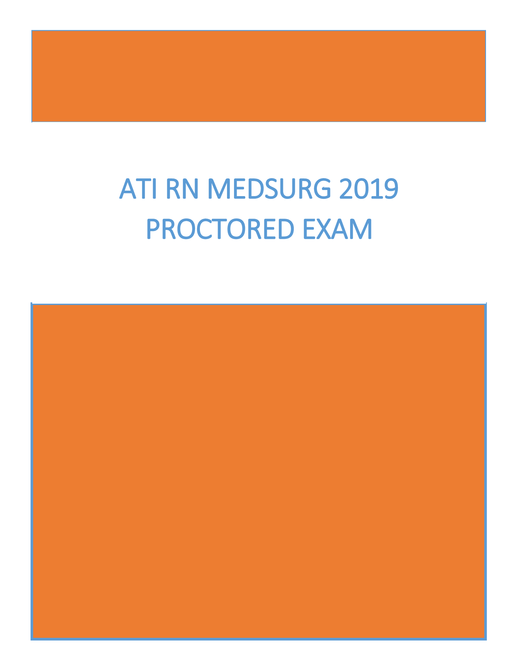 ATI RN Medsurg 2019 Proctored Exam (Real Exam with Answers)