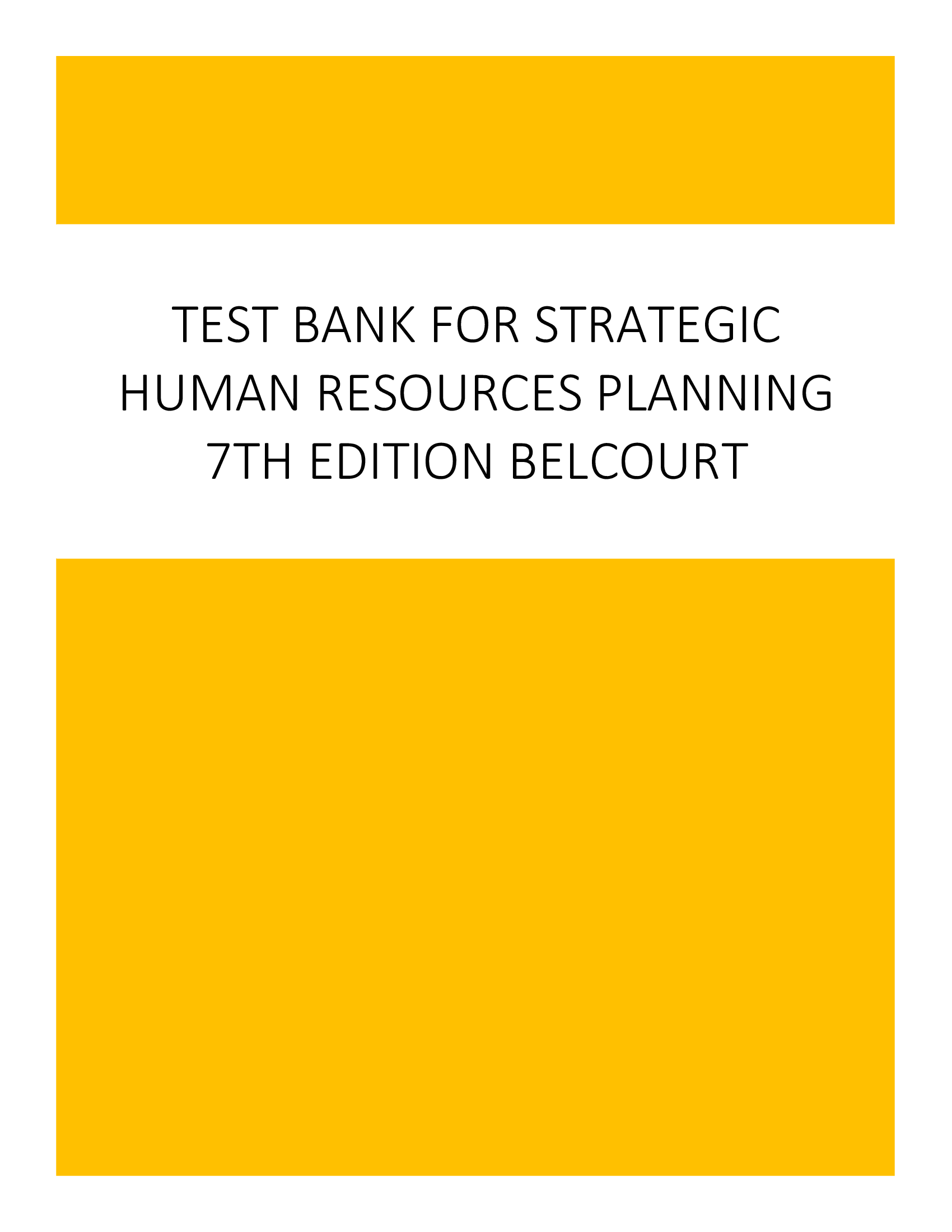 Test Bank for Strategic Human Resources Planning 7th Edition Belcourt