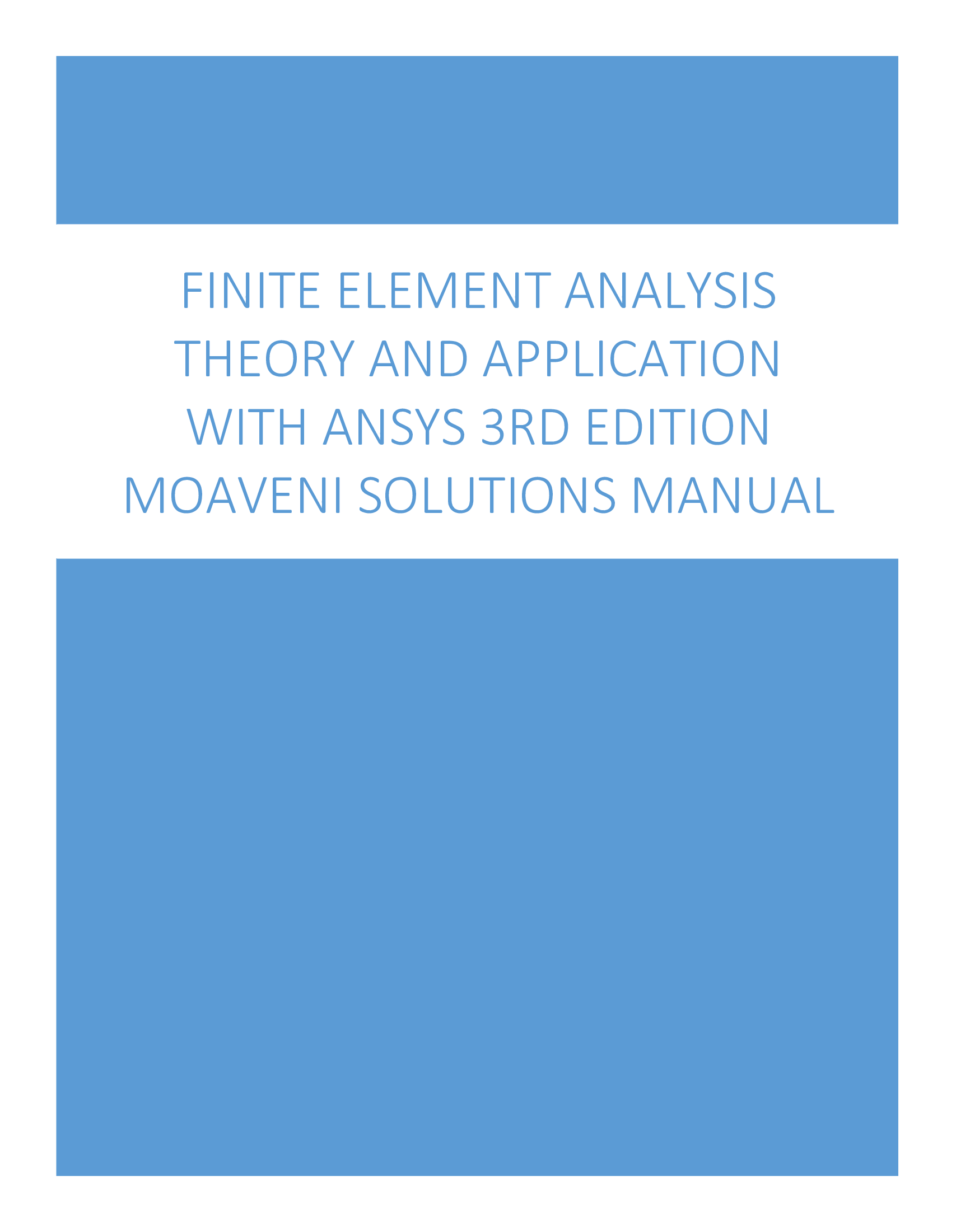 Finite Element Analysis Theory and Application with ANSYS 3rd Edition Moaveni Solutions Manual