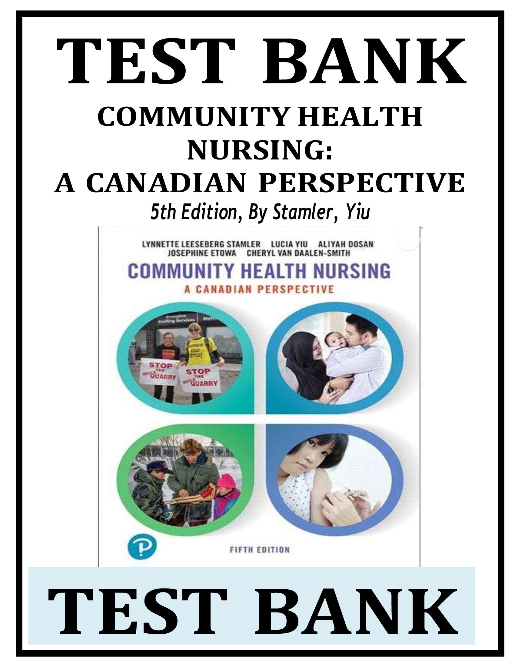 TEST BANK COMMUNITY HEALTH NURSING: A CANADIAN PERSPECTIVE 5th Edition, By Stamler, Yiu