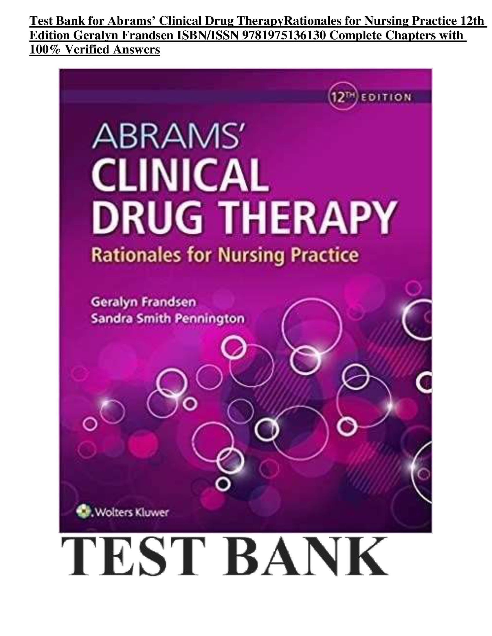 Test Bank for Abrams’ Clinical Drug Therapy Rationales for Nursing Practice 12th Edition Geralyn Frandsen ISBN, ISSN 9781975136130 Complete Chapters with Verified Answers