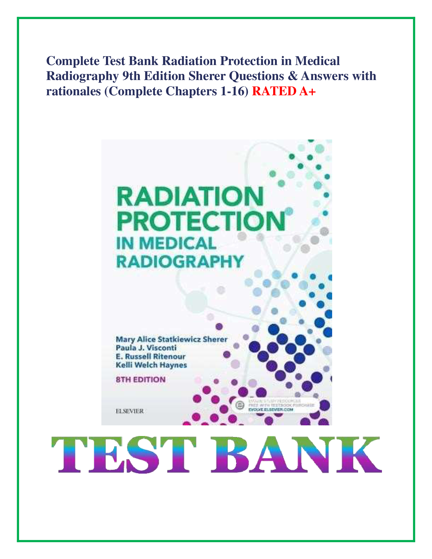 Complete Test Bank Radiation Protection in Medical Radiography 9th Edition Sherer Questions & Answers with rationales (Complete Chapters 1-16) RATED A+