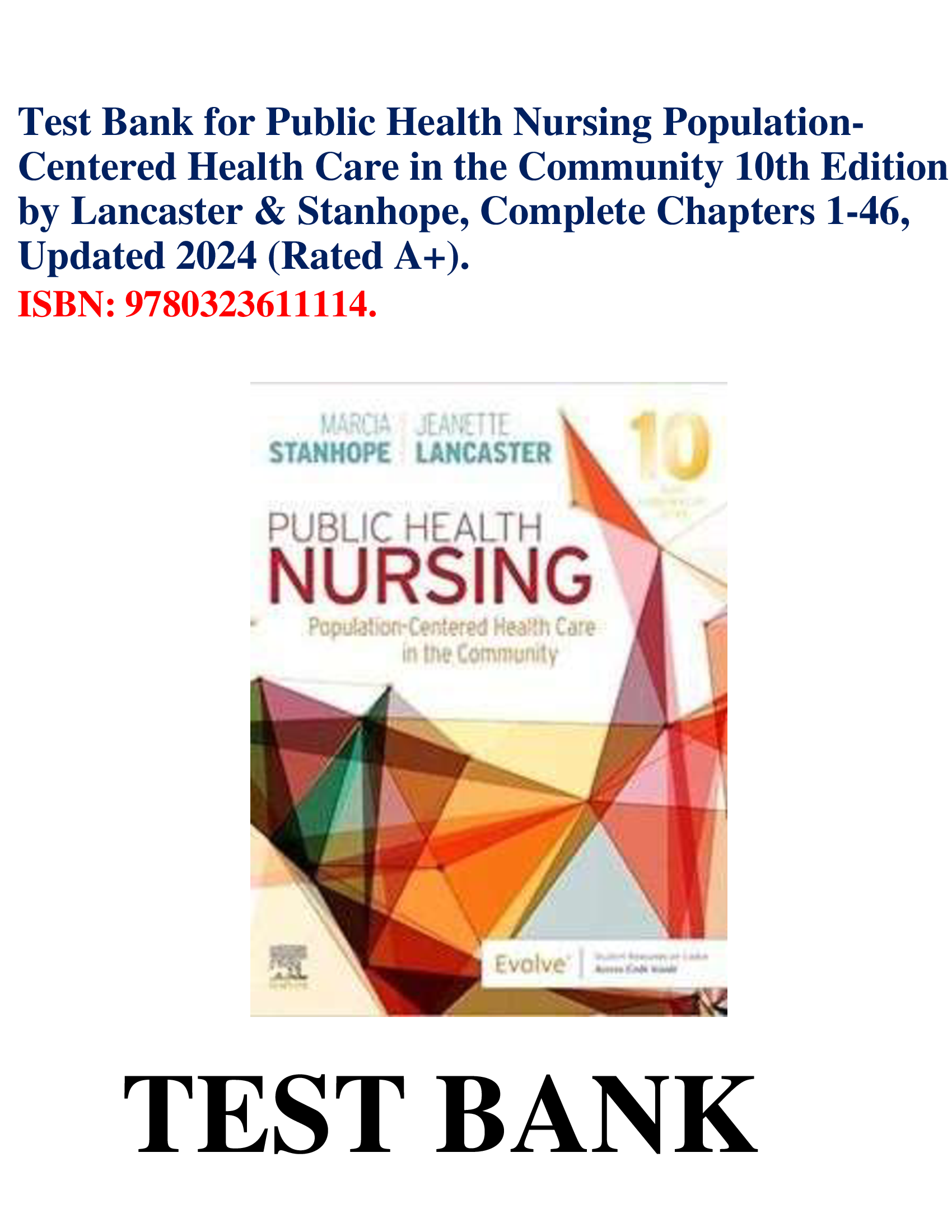 Test Bank for Public Health Nursing Population- Centered Health Care in the Community 10th Edition by Lancaster & Stanhope, Complete Chapters 1-46, Updated 2024 (Rated A+).