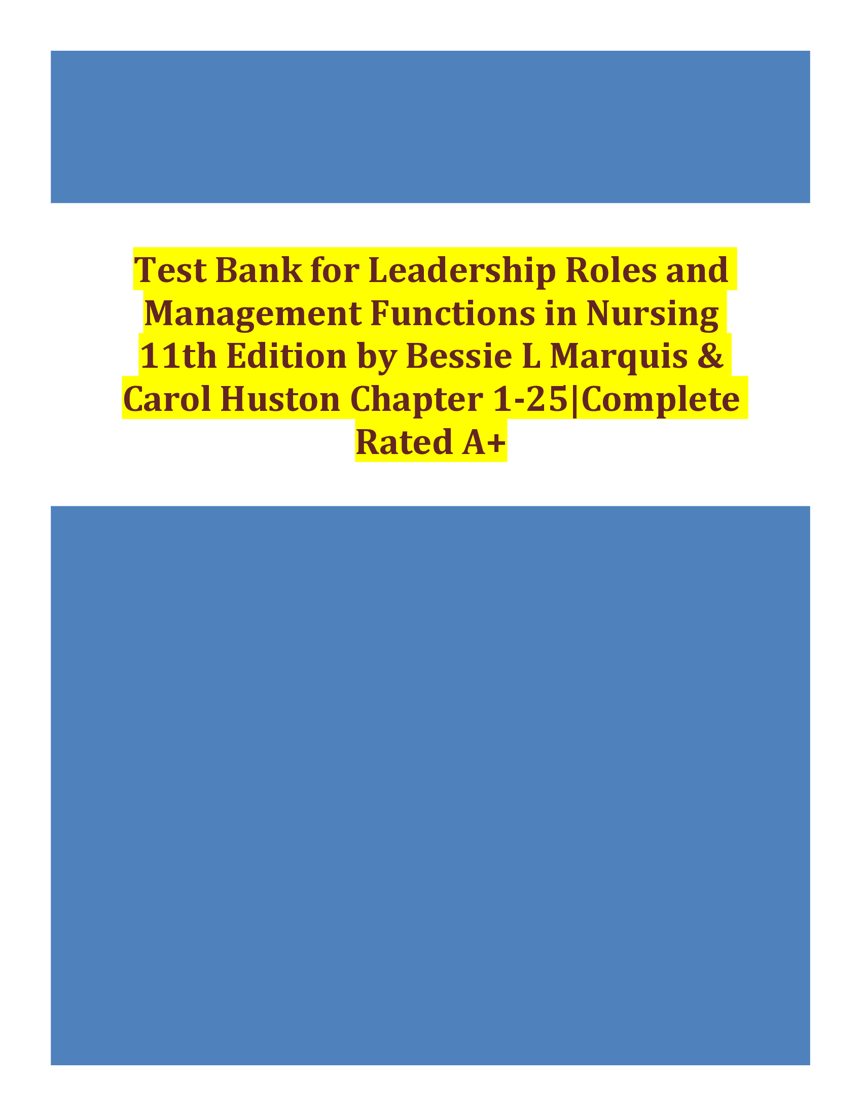 Test Bank for Leadership Roles and Management Functions in Nursing 11th Edition by Bessie L Marquis & Carol Huston Chapter 1-25|Complete Rated A+