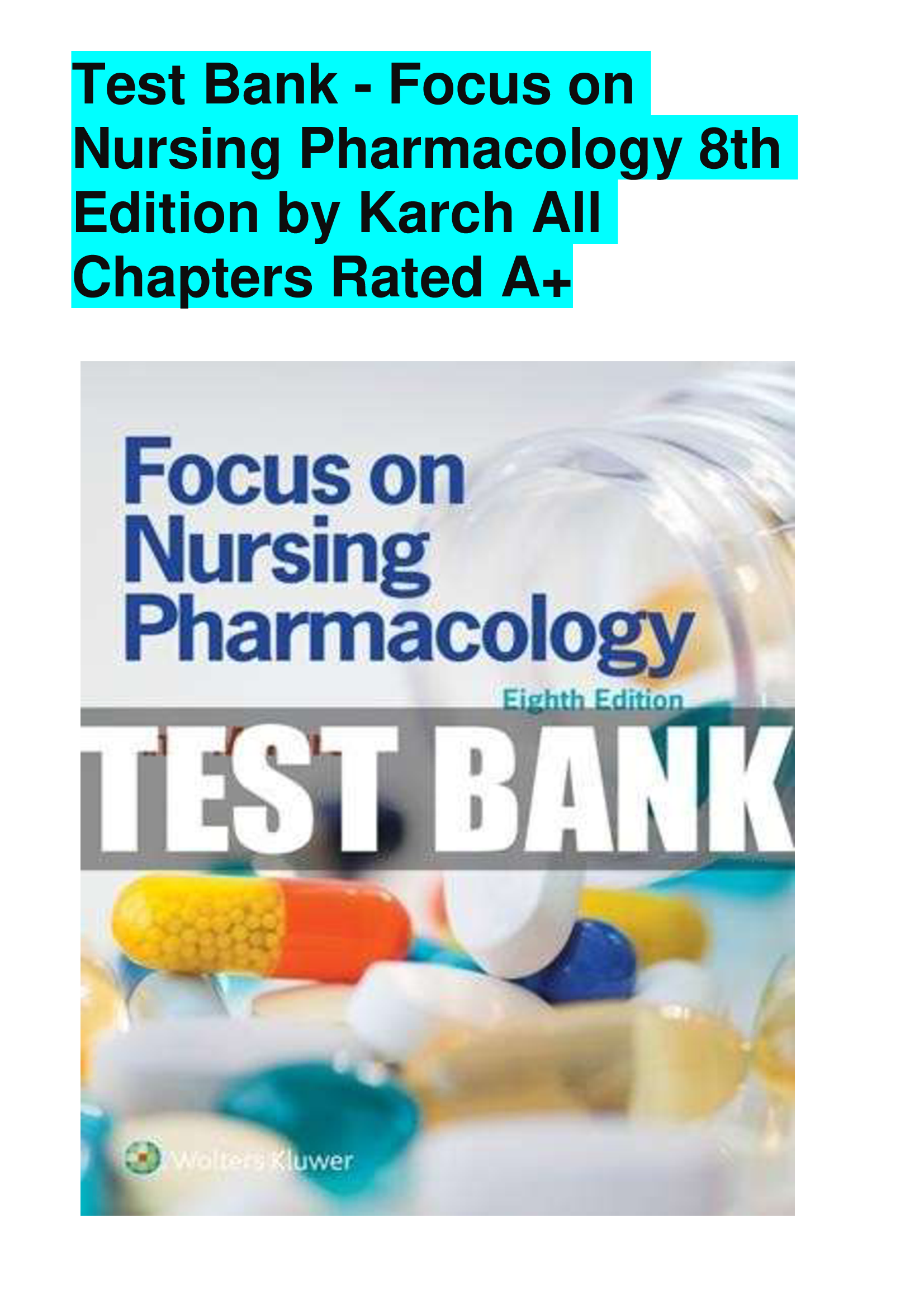 Test Bank - Focus on Nursing Pharmacology 8th Edition by Karch All  Chapters Rated A