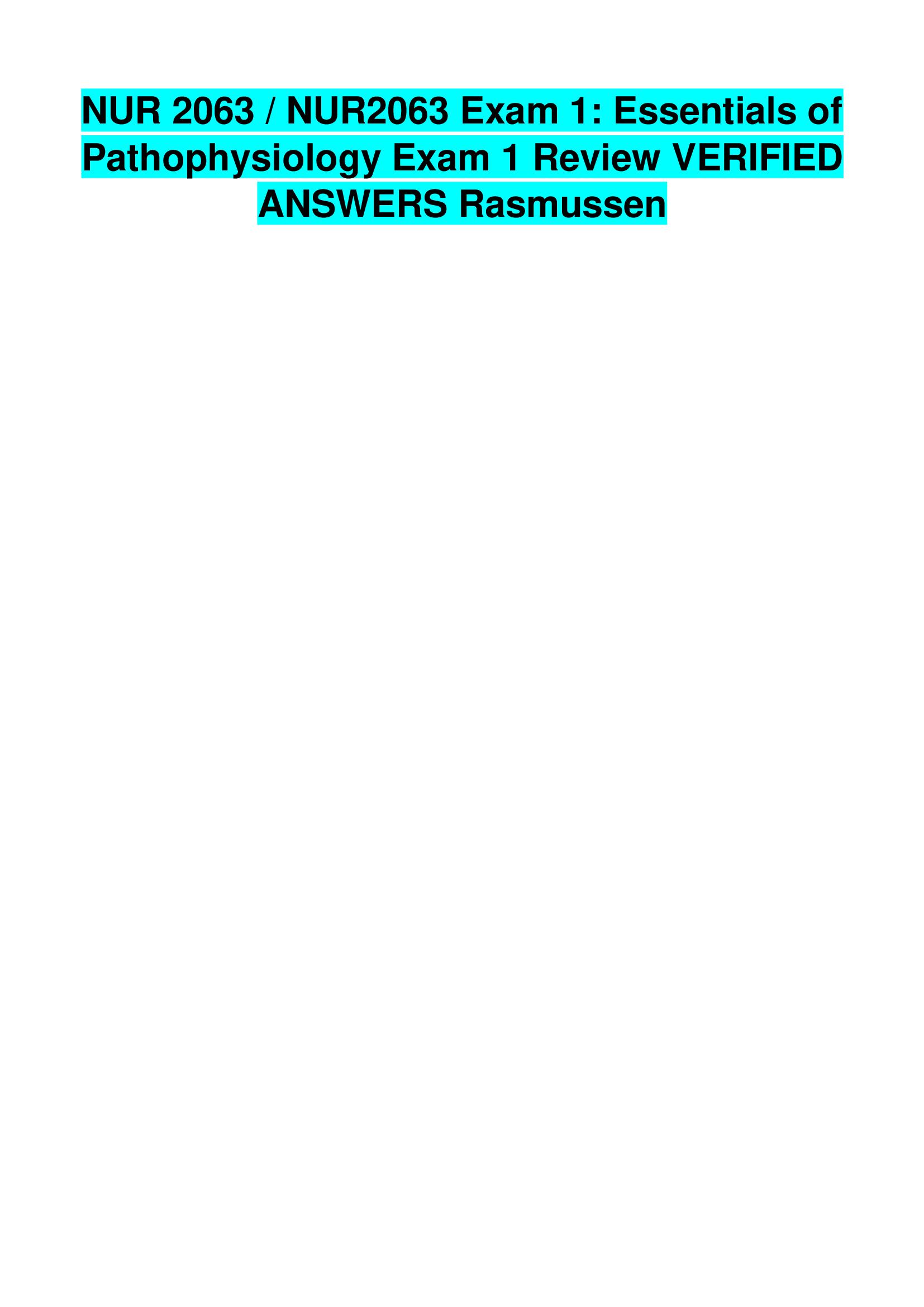 NUR 2063, NUR2063 Exam 1: Essentials of Pathophysiology Exam 1 Review VERIFIED  ANSWERS Rasmussen