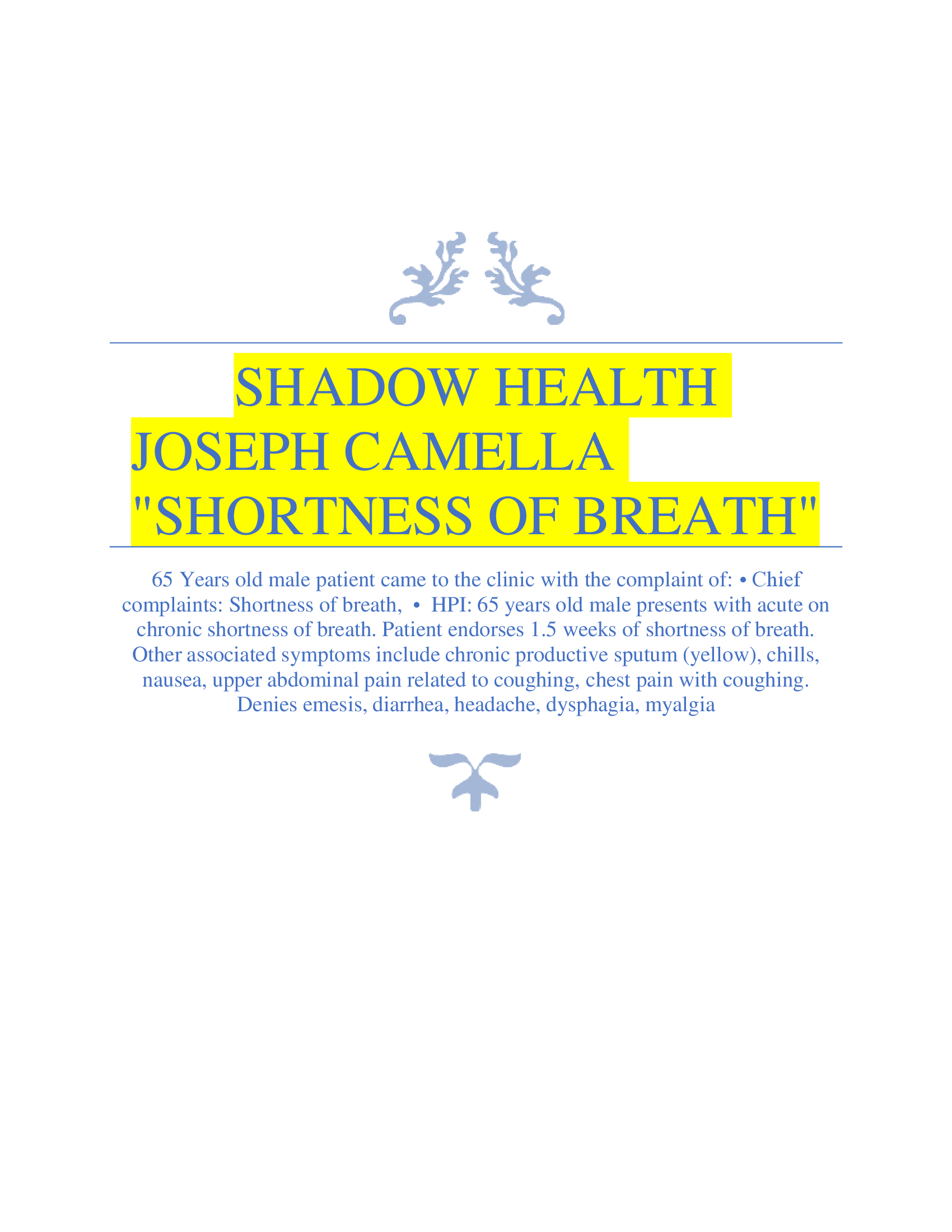 SHADOW HEALTH  JOSEPH CAMELLA SHORTNESS OF BREATH