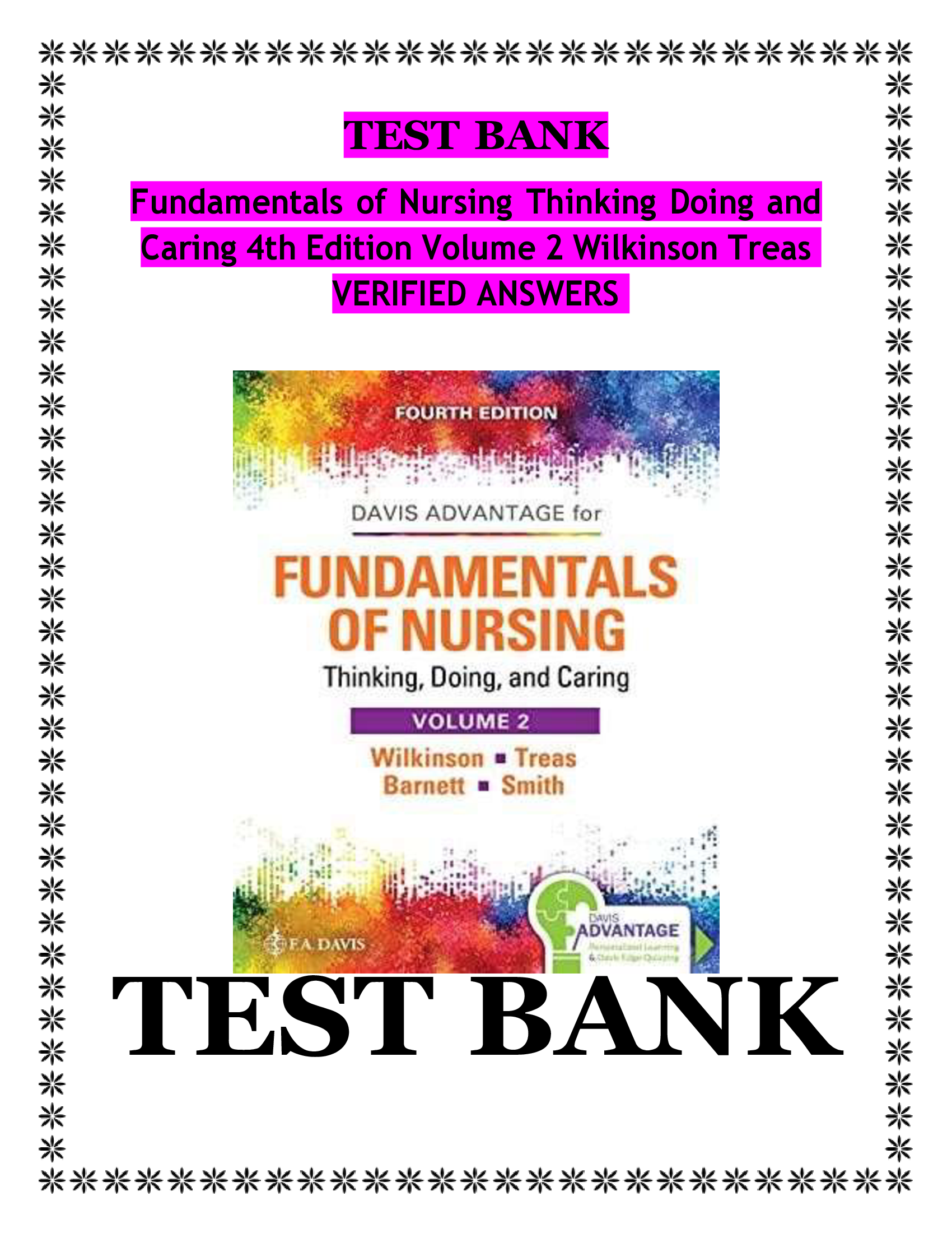 TEST BANK Fundamentals of Nursing Thinking Doing and Caring 4th Edition Volume 2 Wilkinson Treas VERIFIED ANSWERS