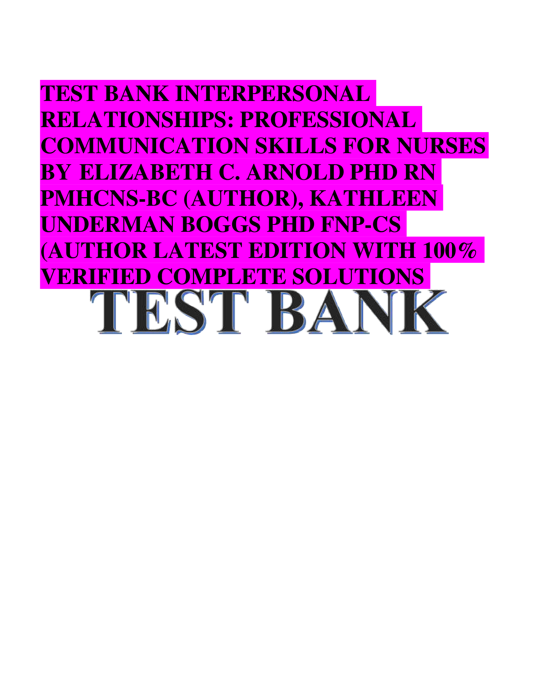 Best Answers Test Bank Interpersonal Relationships: Professional Communication Skills for Nurses by Arnold, Boggs