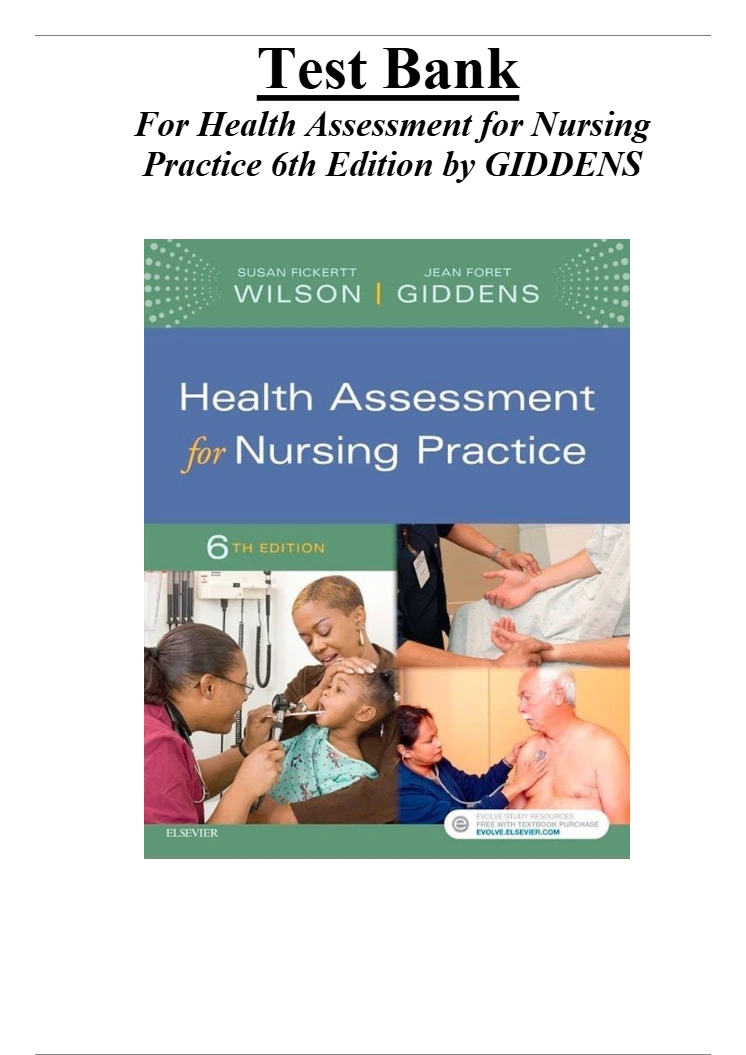TEST BANK FOR Health Assessment for Nursing Practice 6th Edition Wilson 202,2024 VERIFIED  ANSWERS