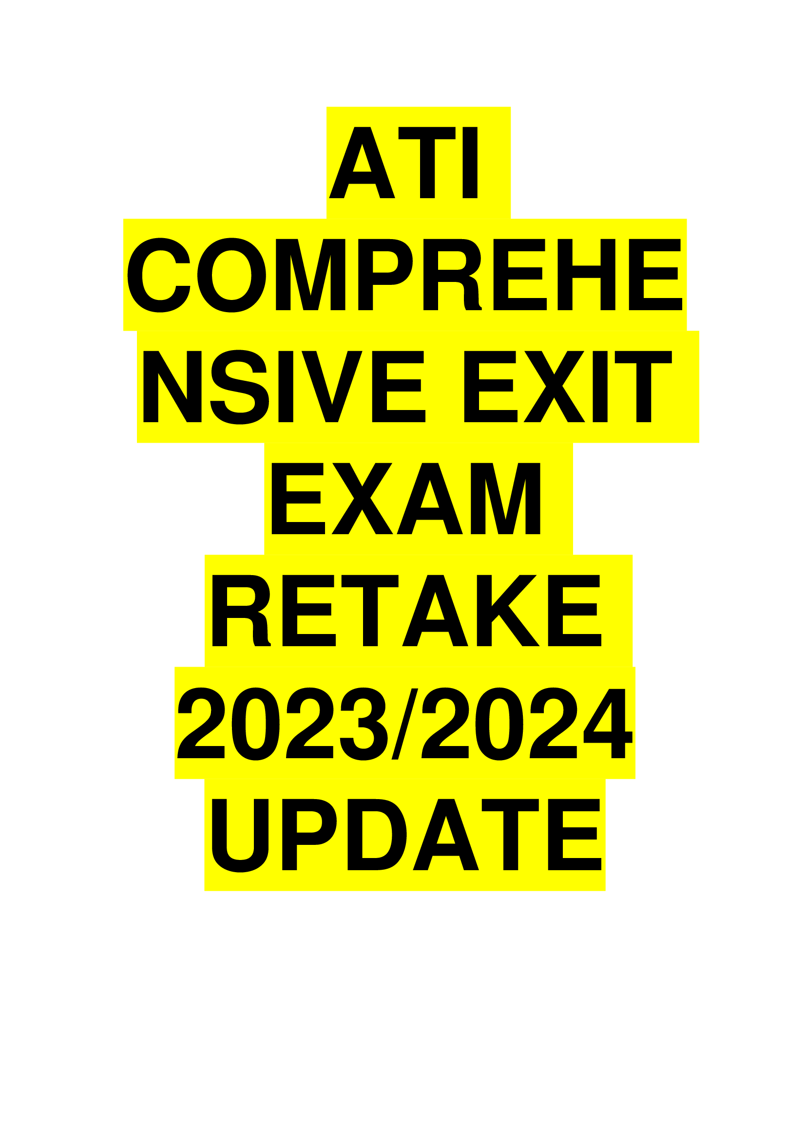 ATI COMPREHENSIVE EXIT EXAM RETAKE 2023, 2024 UPDATE