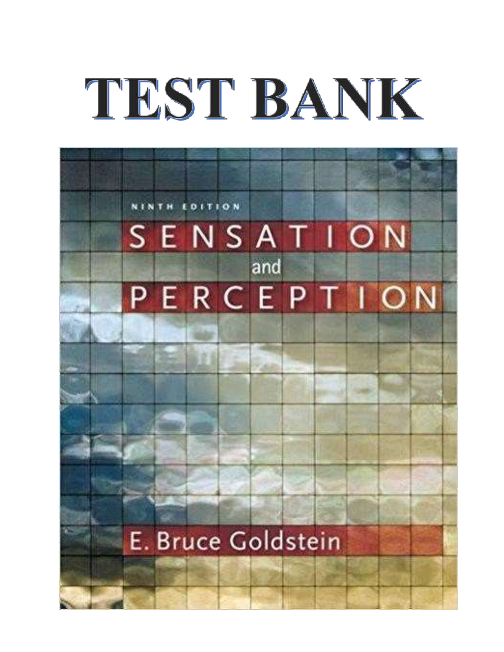 Test Bank for Sensation and Perception, 9th Edition, E. Bruce Goldstein, ISBN-10:  1133958494, ISBN-13:  9781133958499 VERIFIED   ANSWERS