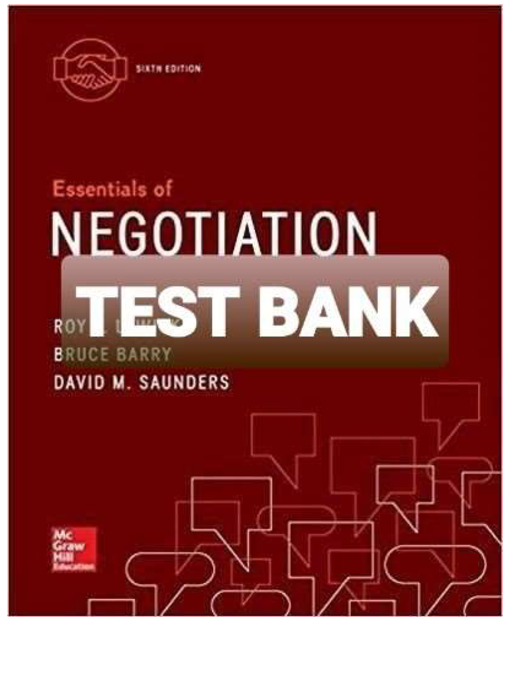 TEST BANK ESSENTIALS OF NEGOTIATION 6 th EDITION ROY J LEWICKI BRUCE BARRY DAVID M SAUNDERS ALL  CHAMPTERS COVERED 2023,2024