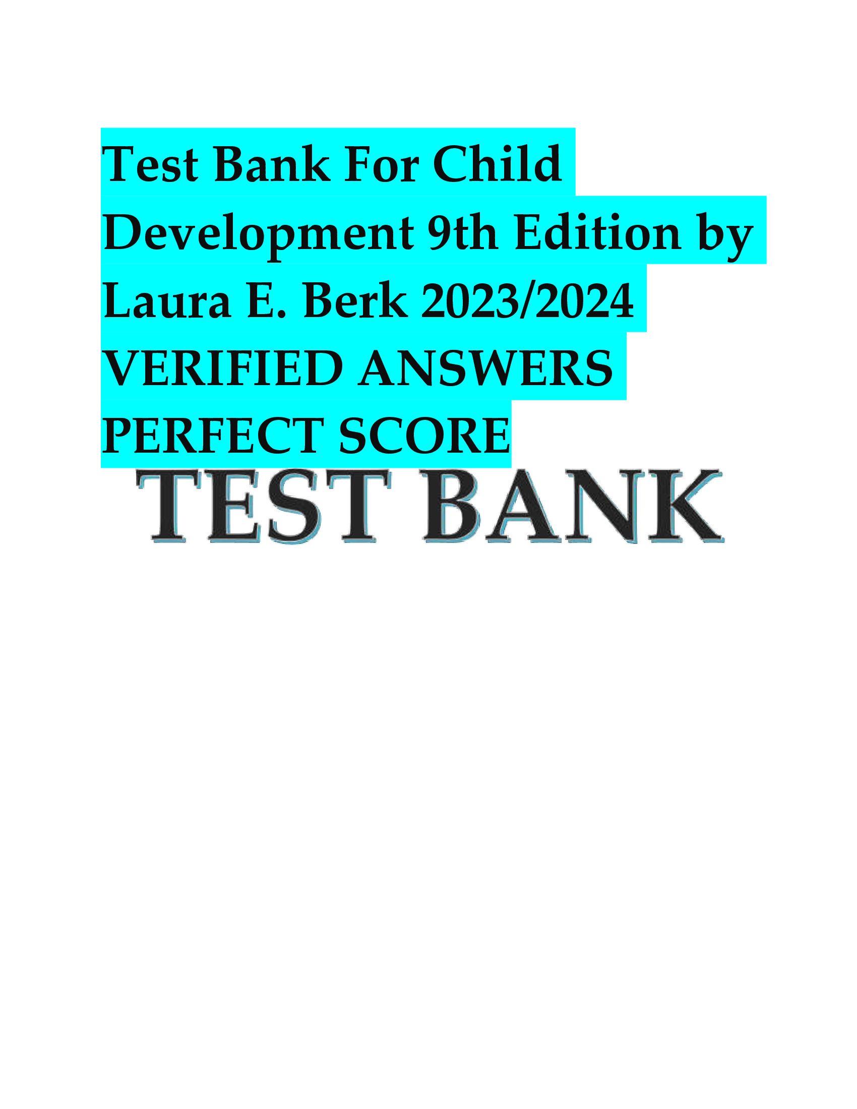 Test Bank For Child Development 9th Edition by Laura E. Berk 2023,2024  VERIFIED ANSWERS  PERFECT SCORE