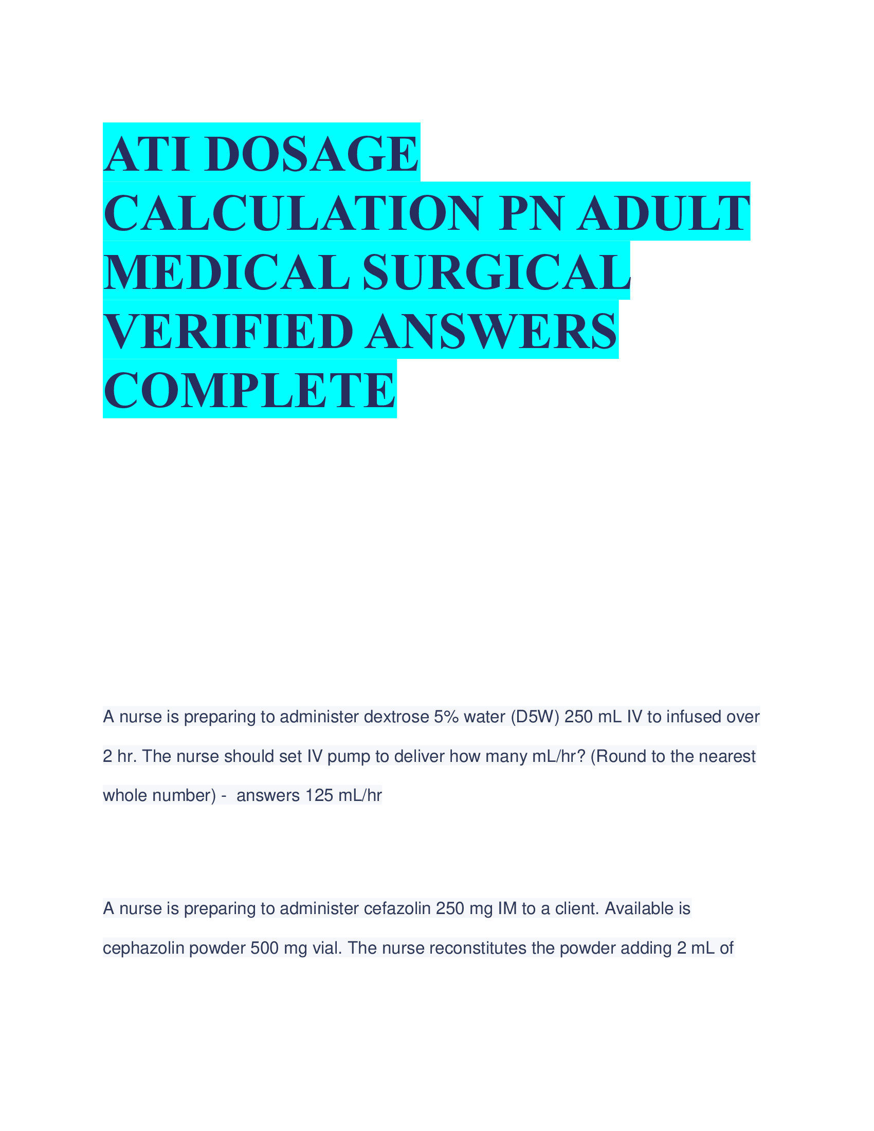 ATI DOSAGE  CALCULATI DOSAGE  CALCULATION PN ADULT  MEDICAL SURGICAL VERIFIED ANSWERS  COMPLETEATION PN ADULT  MEDICAL SURGICAL VERIFIED ANSWERS  COMPLETE