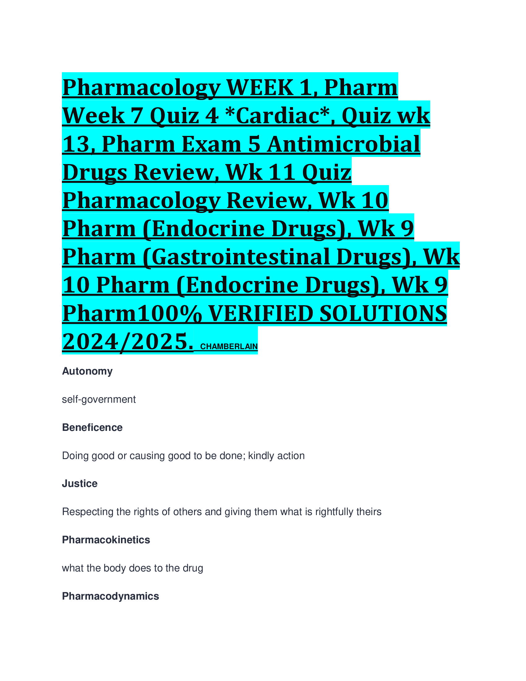 Pharmacology WEEK 1, Pharm Week 7 Quiz 4 *Cardiac*, Quiz wk 13, Pharm Exam 5 Antimicrobial Drugs Review, Wk 11 Quiz Pharmacology Review, Wk 10 Pharm (Endocrine Drugs), Wk 9 Pharm (Gastrointestinal Drugs), Wk 10 Pharm (Endocrine Drugs), Wk 9 Pharm VERIFIED SOLUTIONS 20242026. CHAMBERLAIN