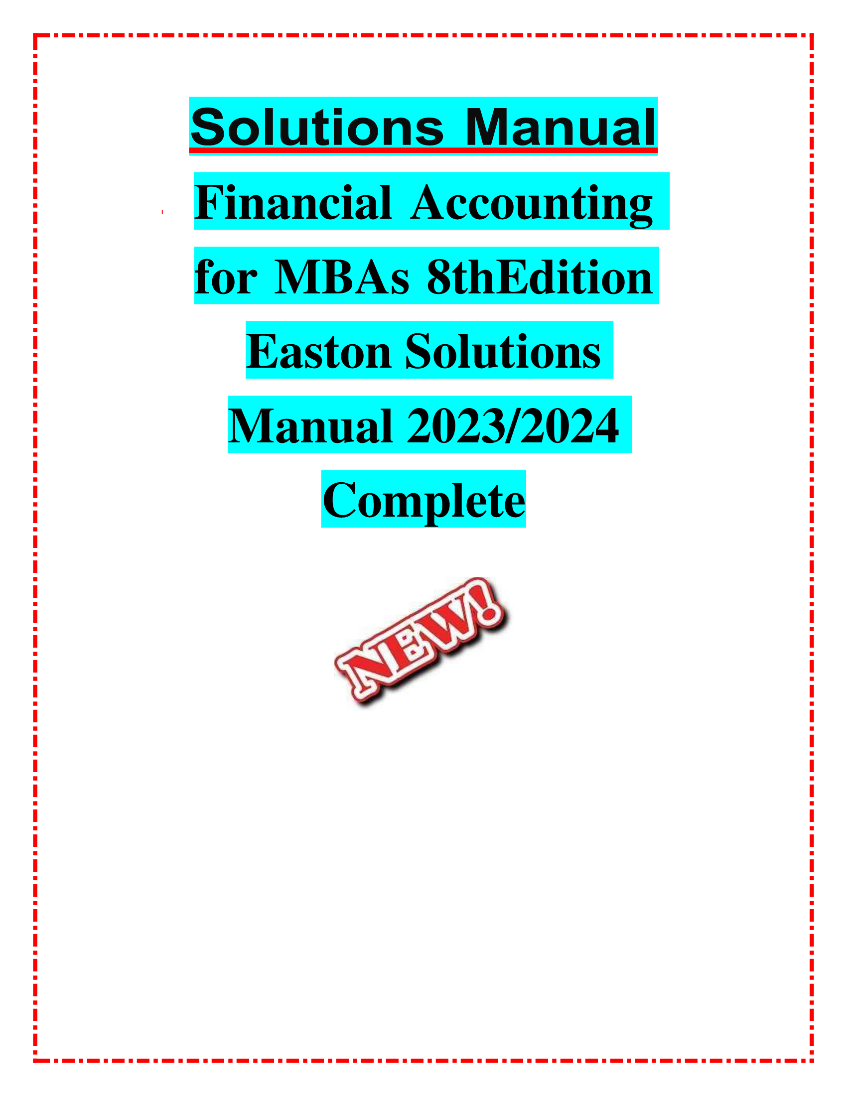 SOLUTIONS MANUAL FOR Financial Accounting for MBAs 8thEdition Easton Solutions Manual 2023,2024  Complete
