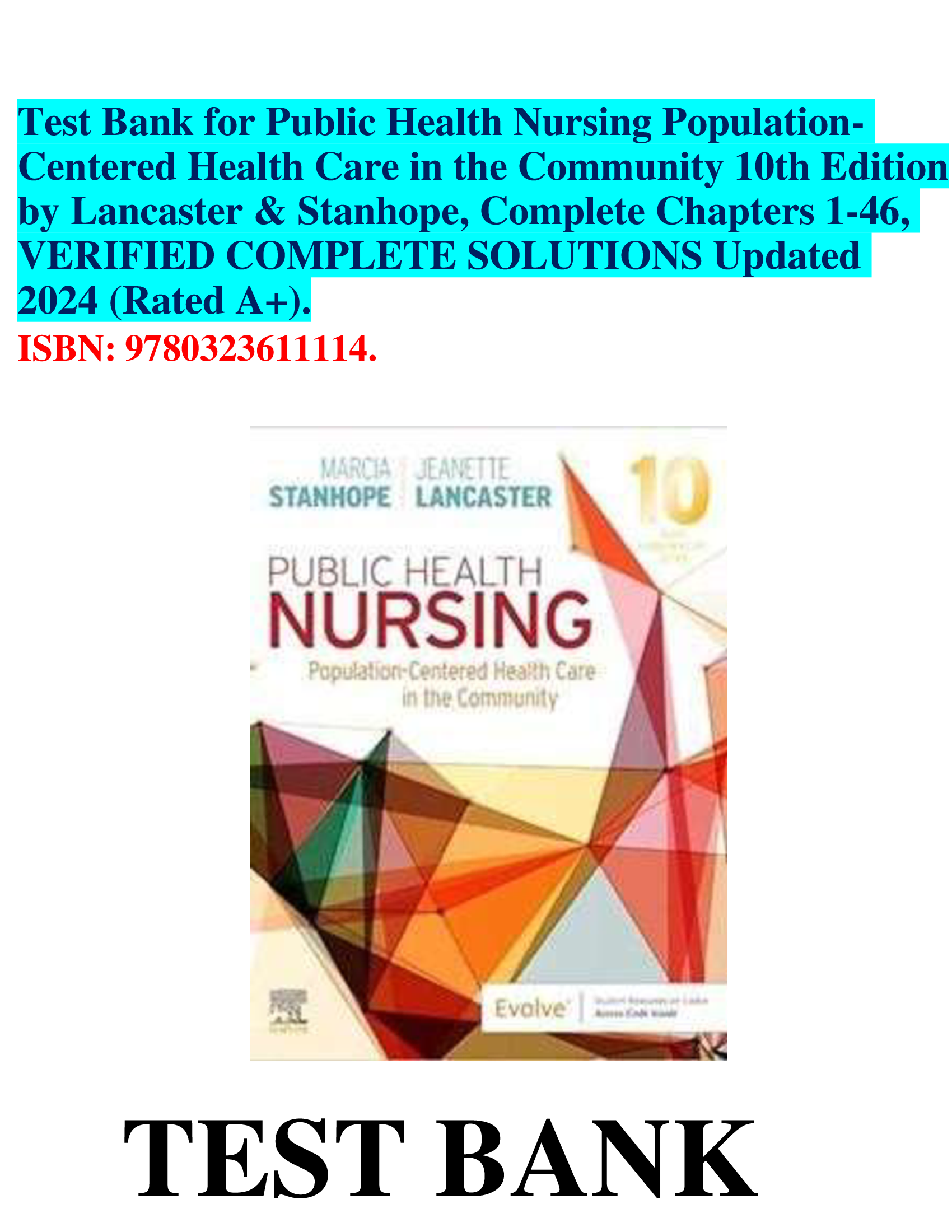 Test Bank for Public Health Nursing Population Centered Health Care in the Community 10th Edition by Lancaster & Stanhope, Complete Chapters 1-46,  VERIFIED COMPLETE SOLUTIONS Updated  2024 (Rated A+).