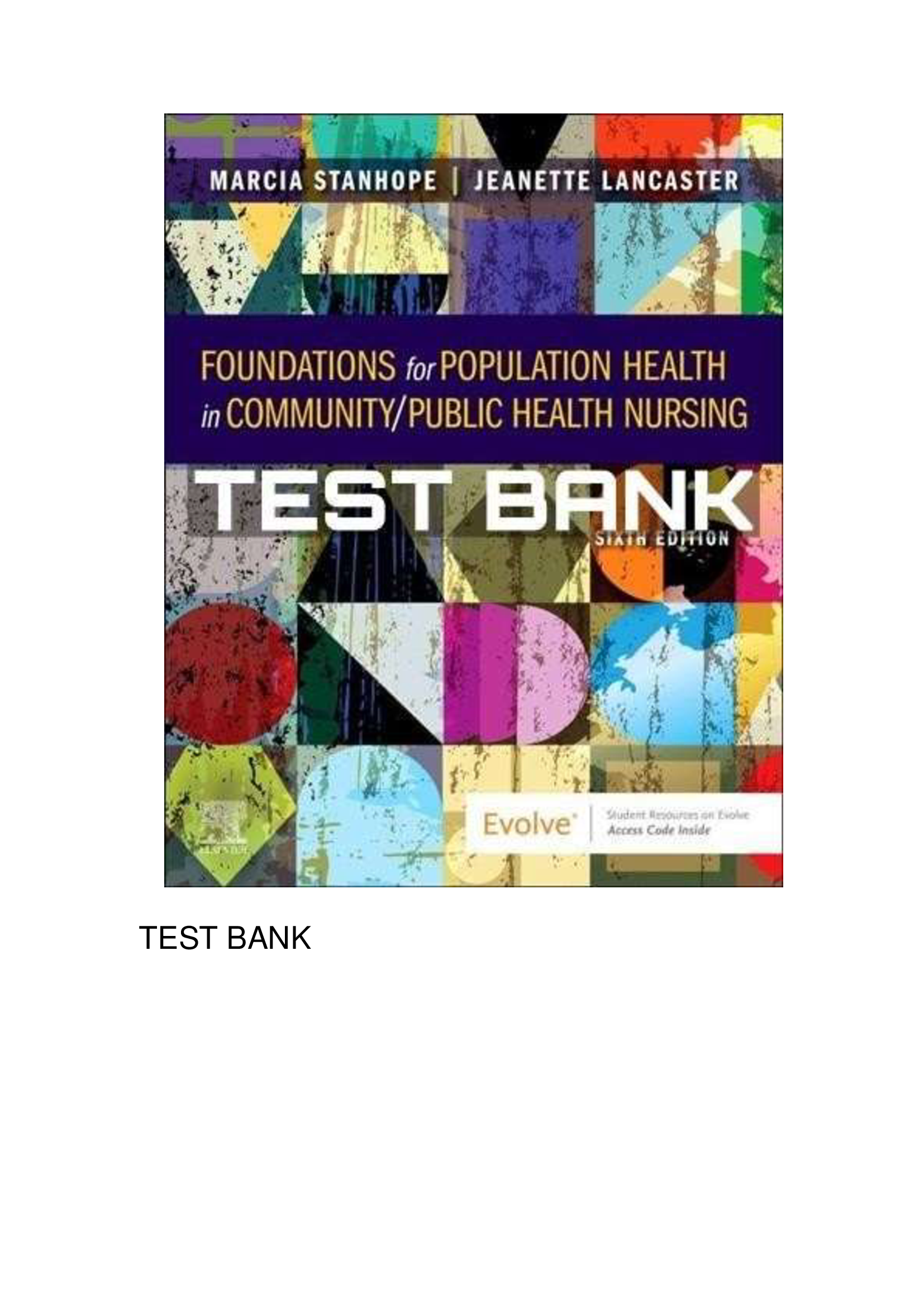 Foundations for Population Health in Community Public Health Nursing 6th Edition Test Bank by Stanhope (Complete) Rated A+