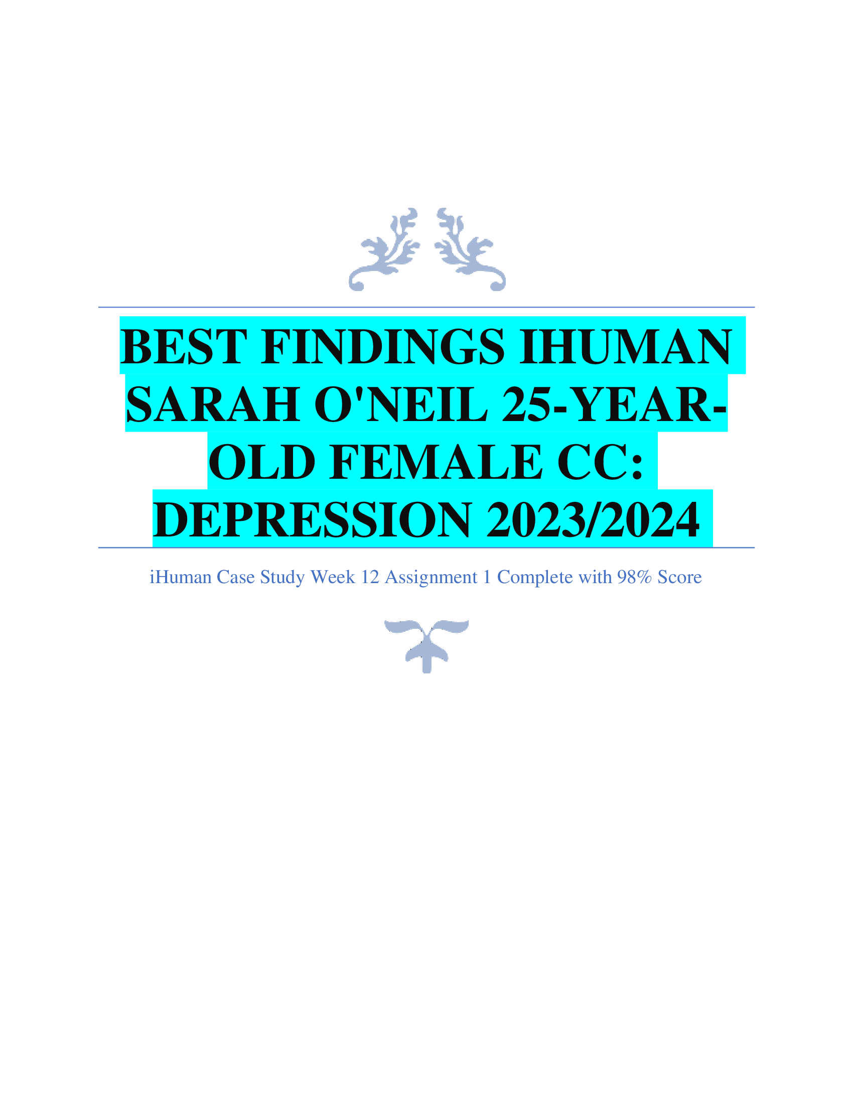 BEST FINDINGS IHUMAN  SARAH ONEIL 25-YEAR OLD FEMALE CC: DEPRESSION 2023,2024
