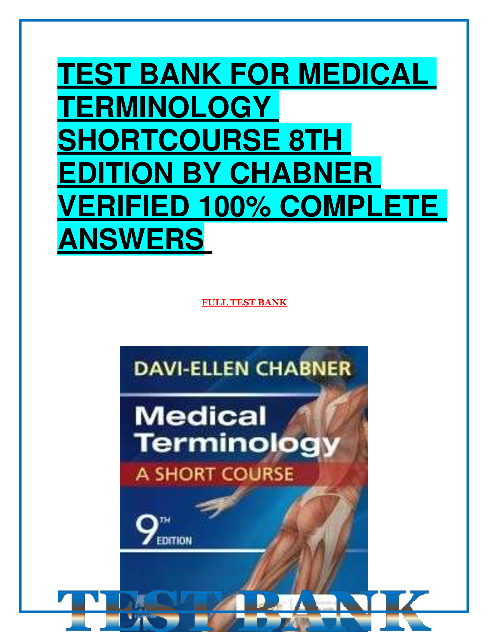 Test Bank For Medical Terminology: A Short Course 8th Edition By Chabner Verified Complete Answers