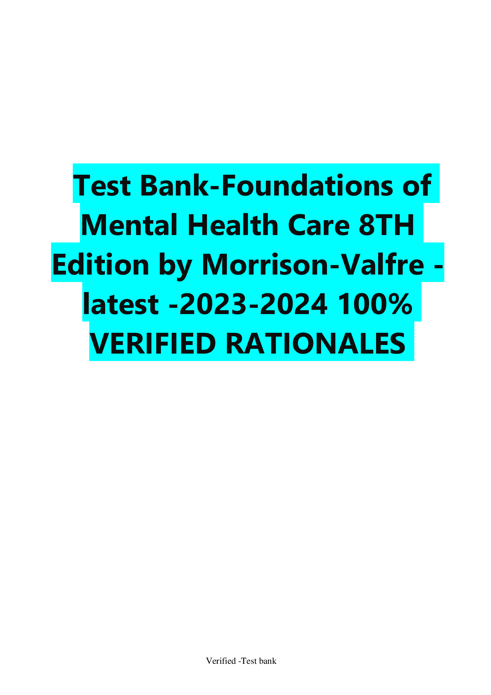 Complete Test Bank for Foundations of Mental Health Care, 8th Edition by Morrison-Valfre: Essential Study Resource for Mental Health Students