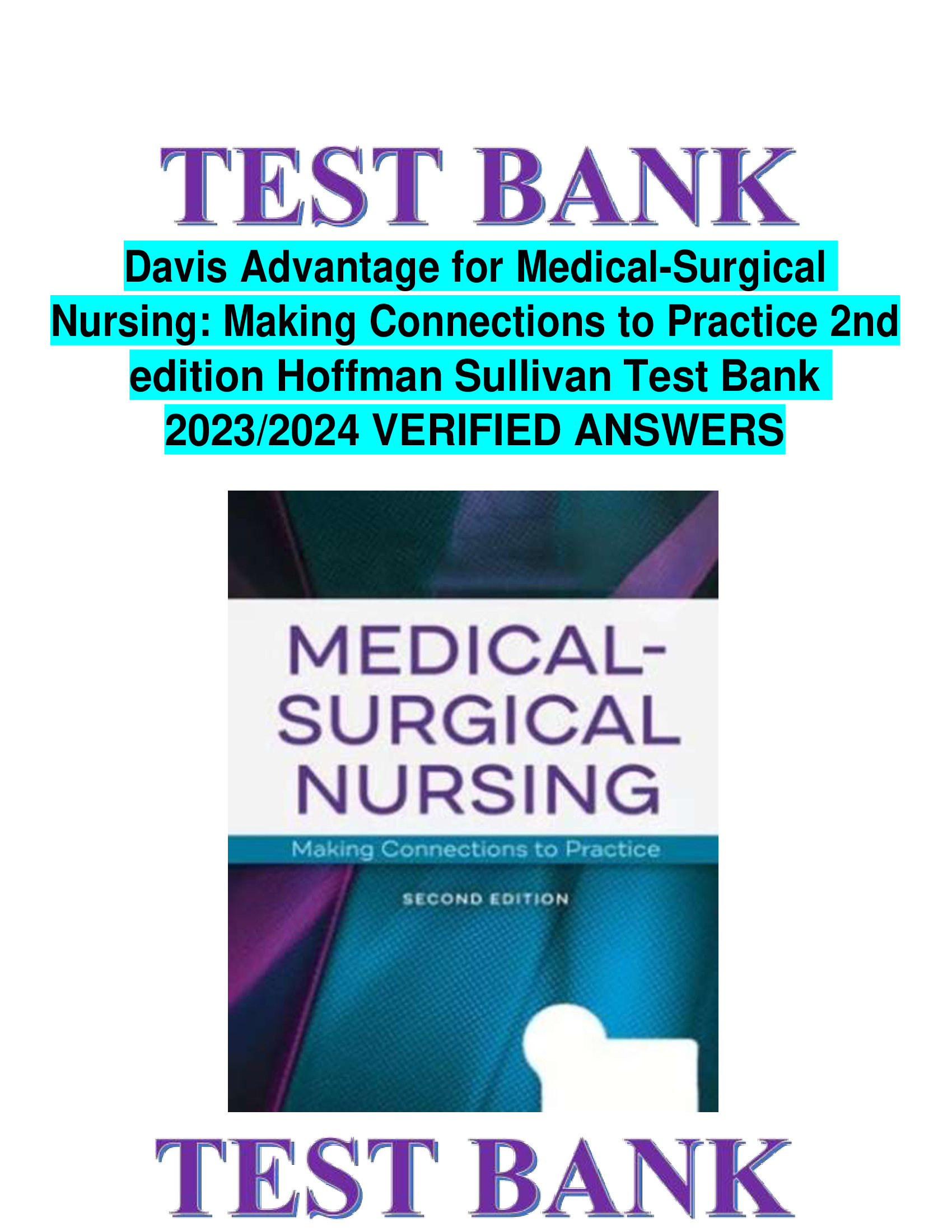 Davis Advantage for Medical-Surgical Nursing: Making Connections to Practice 2nd edition Hoffman Sullivan Test Bank 2023,2024 VERIFIED ANSWERS