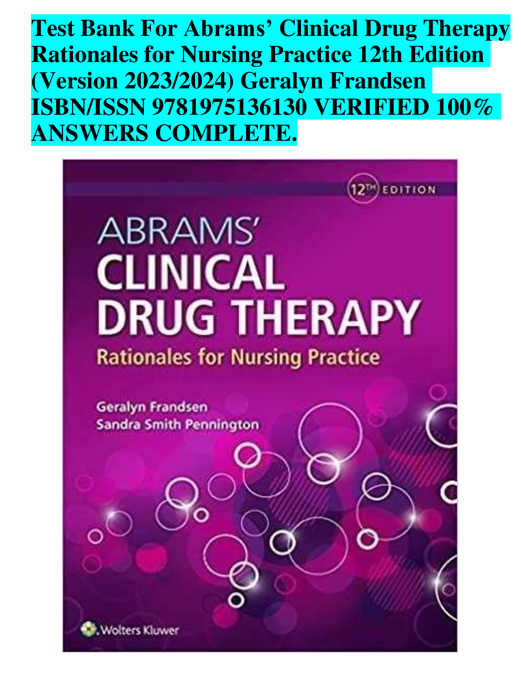 Test Bank For Abrams’ Clinical Drug Therapy Rationales for Nursing Practice 12th Edition (Version 2023,2024) Geralyn Frandsen ISBN, ISSN 9781975136130 VERIFIED ANSWERS COMPLETE.
